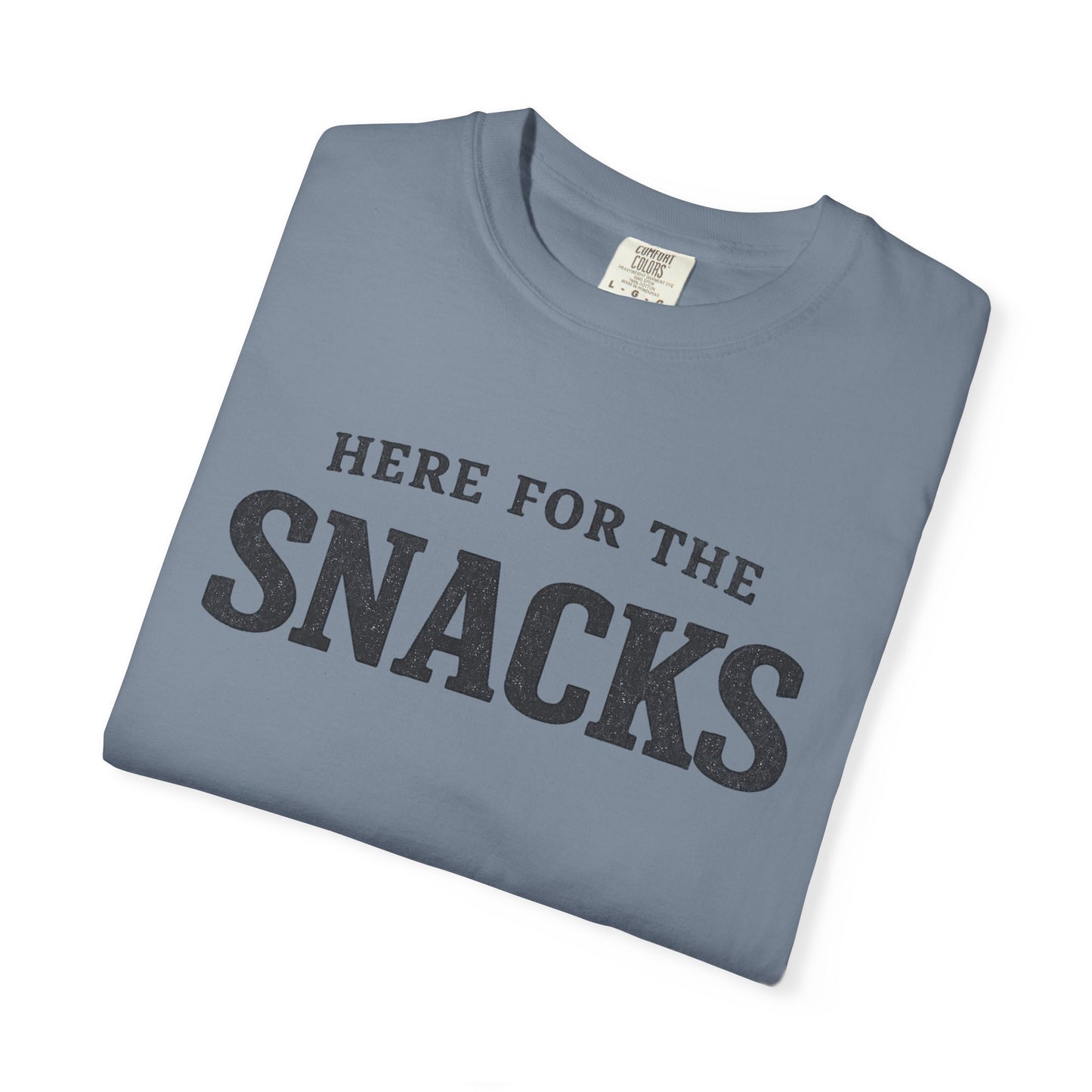 Here for the Snacks T-Shirt