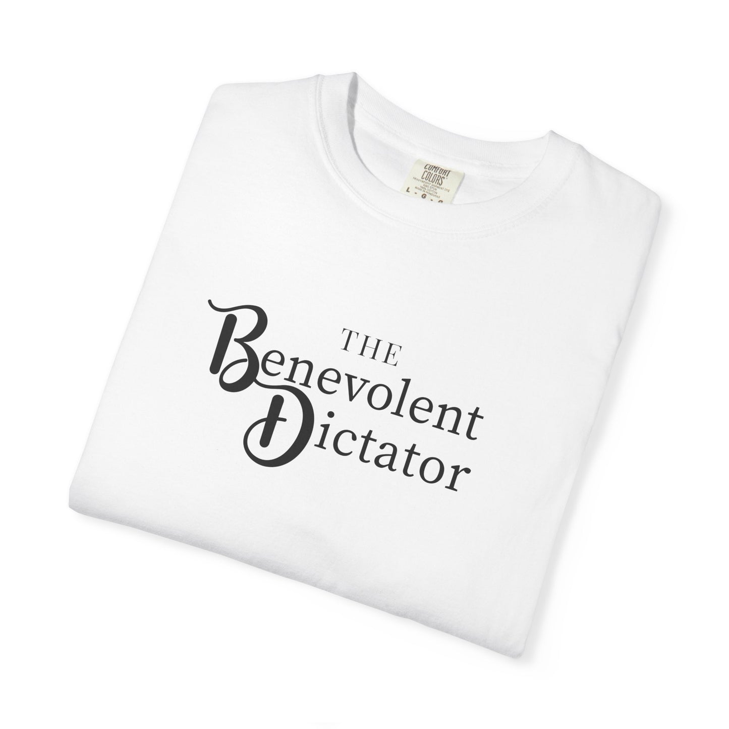 Benevolent Dictator T-Shirt — Retro Script Graphic Tee
