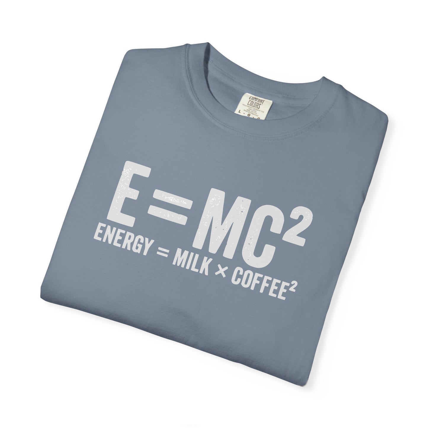 E = MC² Coffee T-Shirt | Funny Science & Coffee Graphic Tee | Comfort Colors Shirt