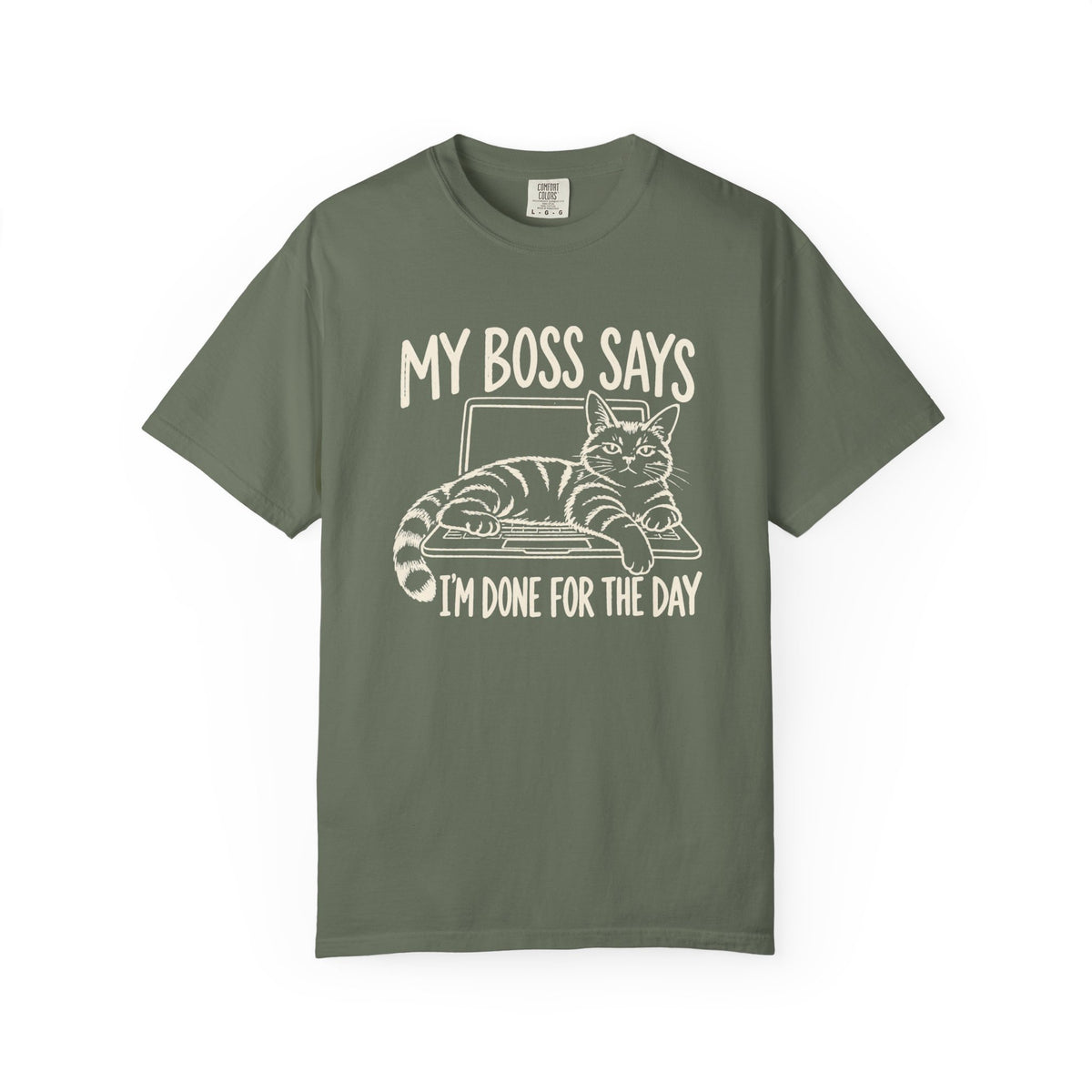 Anti-Hustle Cat "My Boss Says I'm Done for the Day" Funny Work T-Shirt