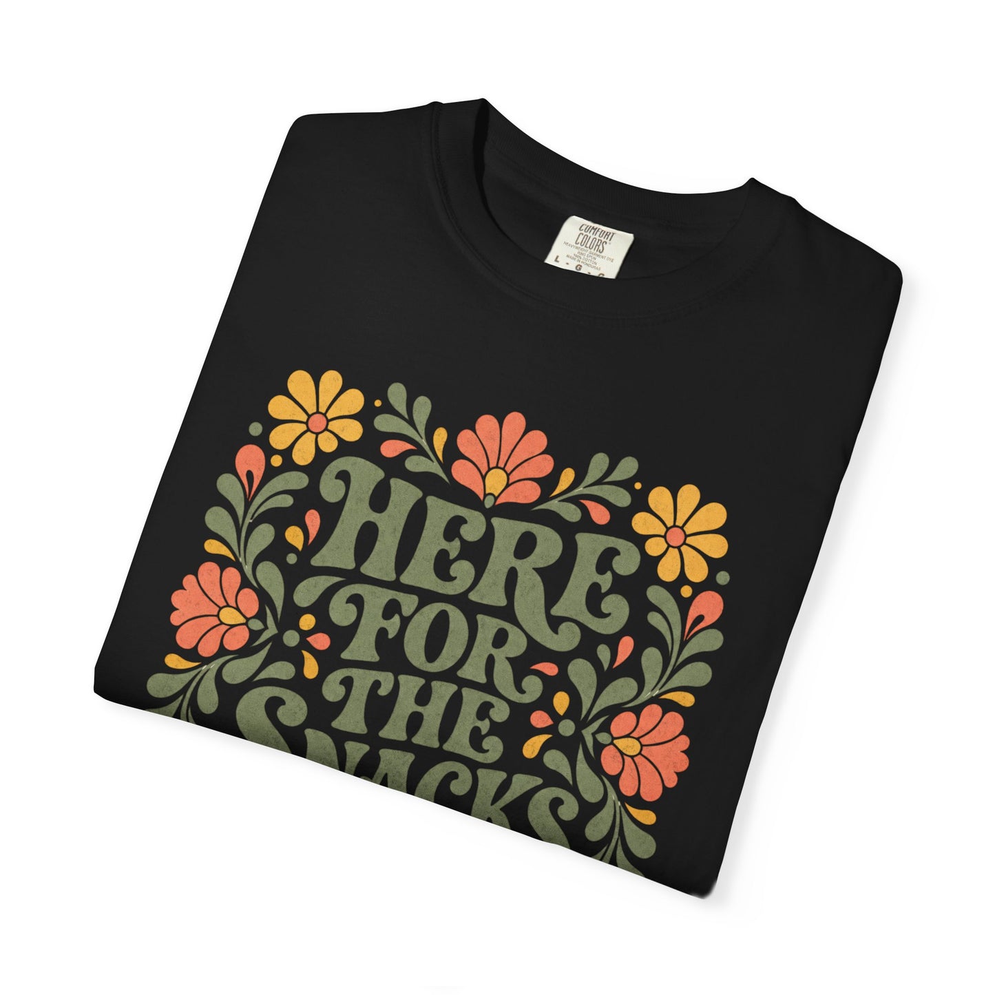 Here for the Snacks T-Shirt | Funny Food Graphic Tee