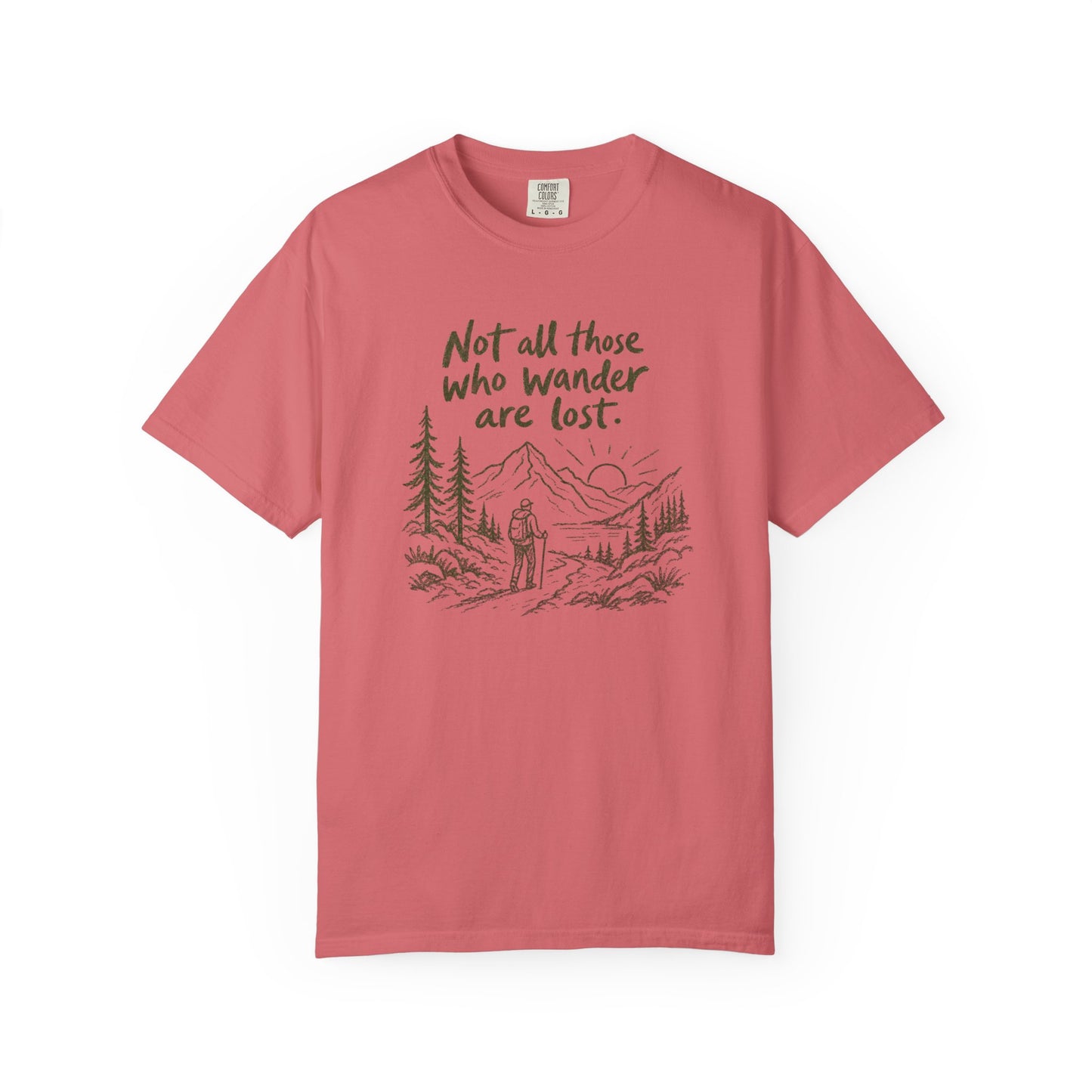 Not All Those Who Wander Are Lost Shirt | Hiking Shirt | Mountain Adventure Graphic Tee | Comfort Colors® T-Shirt