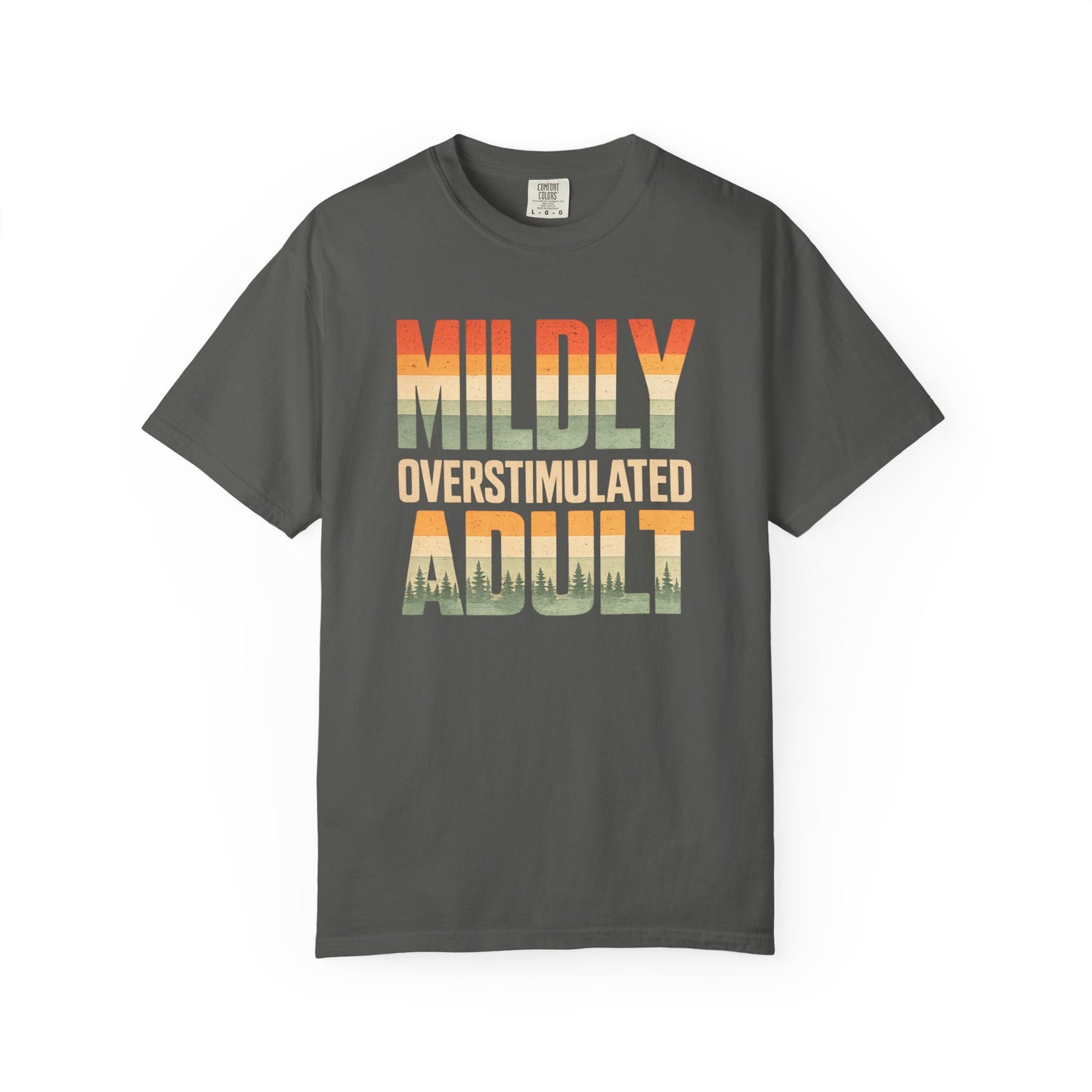 Mildly Overstimulated Adult T-Shirt — Retro Sunset Forest Design