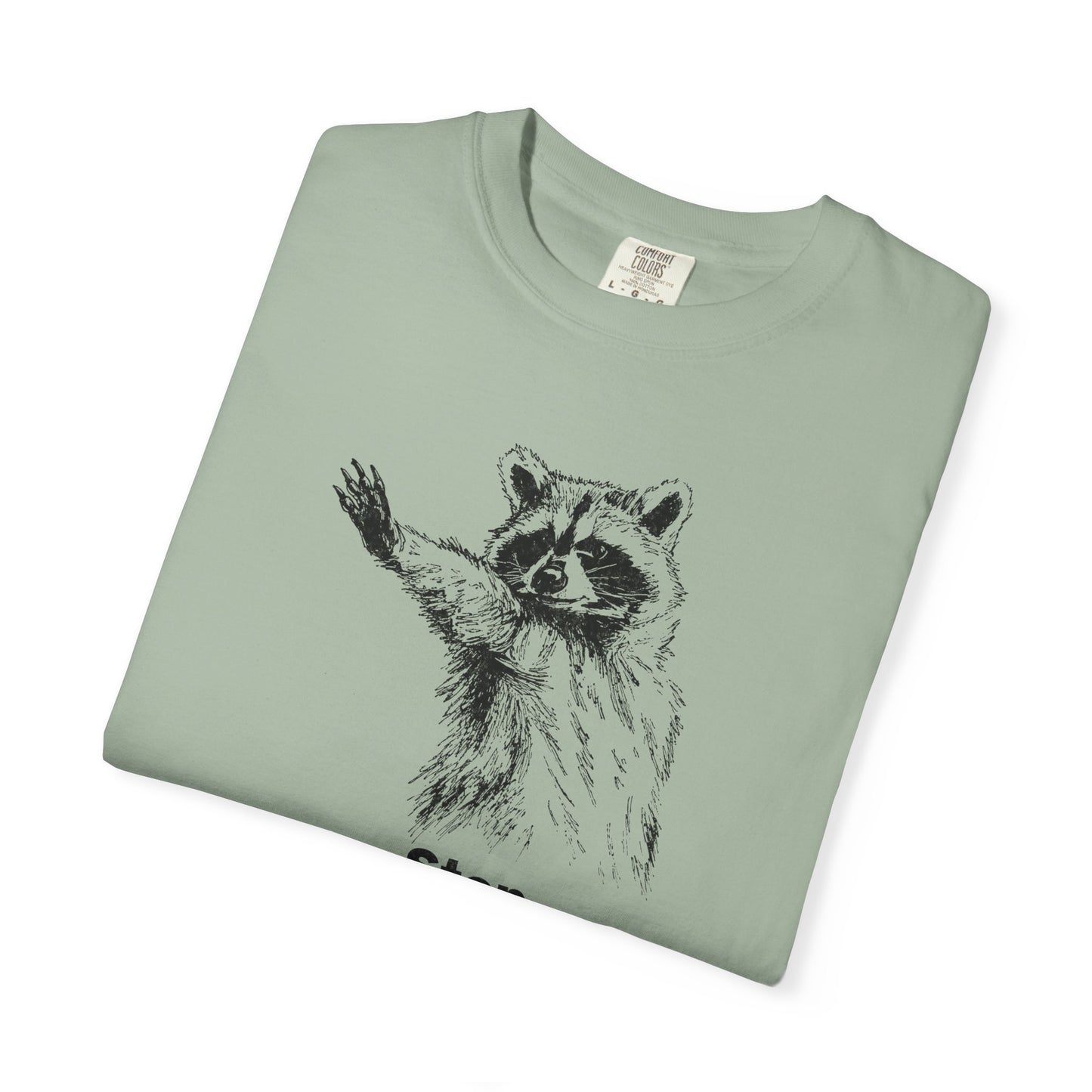 Raccoon 'Stop. Right. There.' Graphic T-Shirt