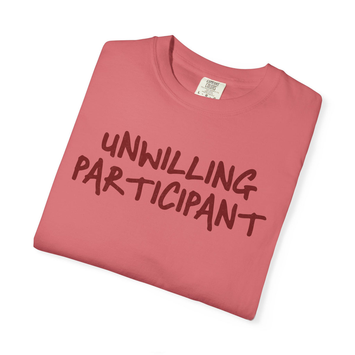 Unwilling Participant T-Shirt