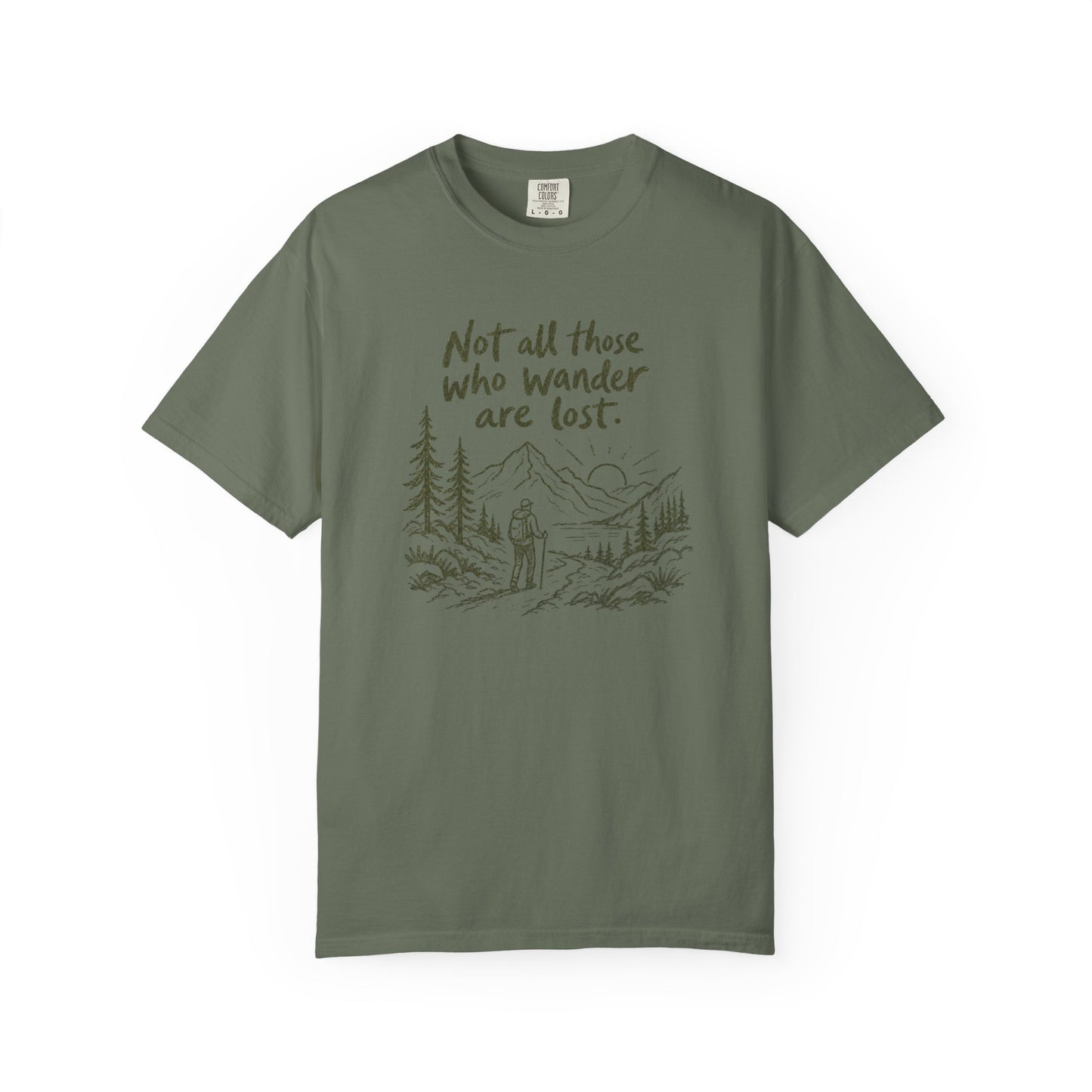 Not All Those Who Wander Are Lost Shirt | Hiking Shirt | Mountain Adventure Graphic Tee | Comfort Colors® T-Shirt