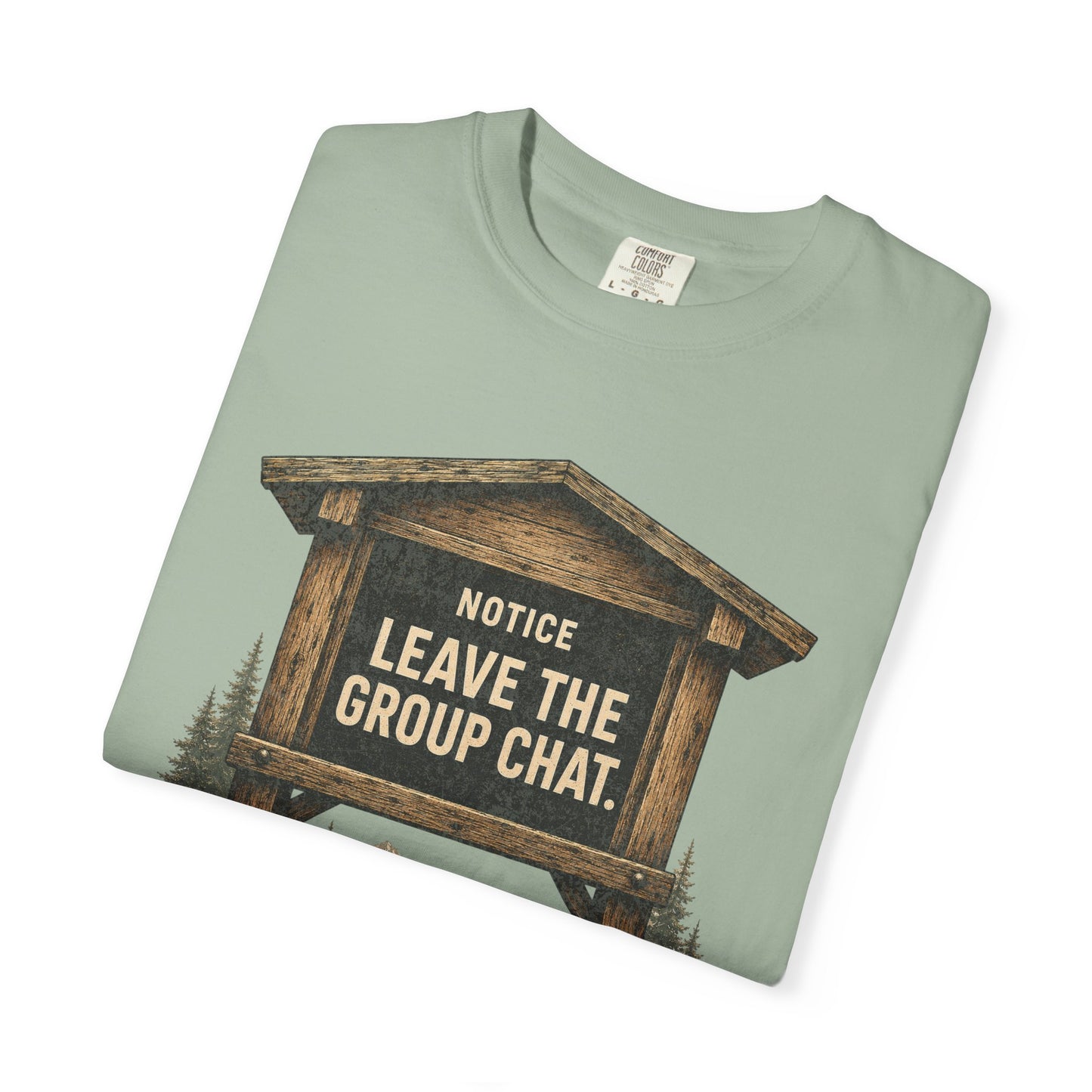 "Notice: Leave The Group Chat" Vintage Outdoor Sign Funny Hiking Graphic Shirt