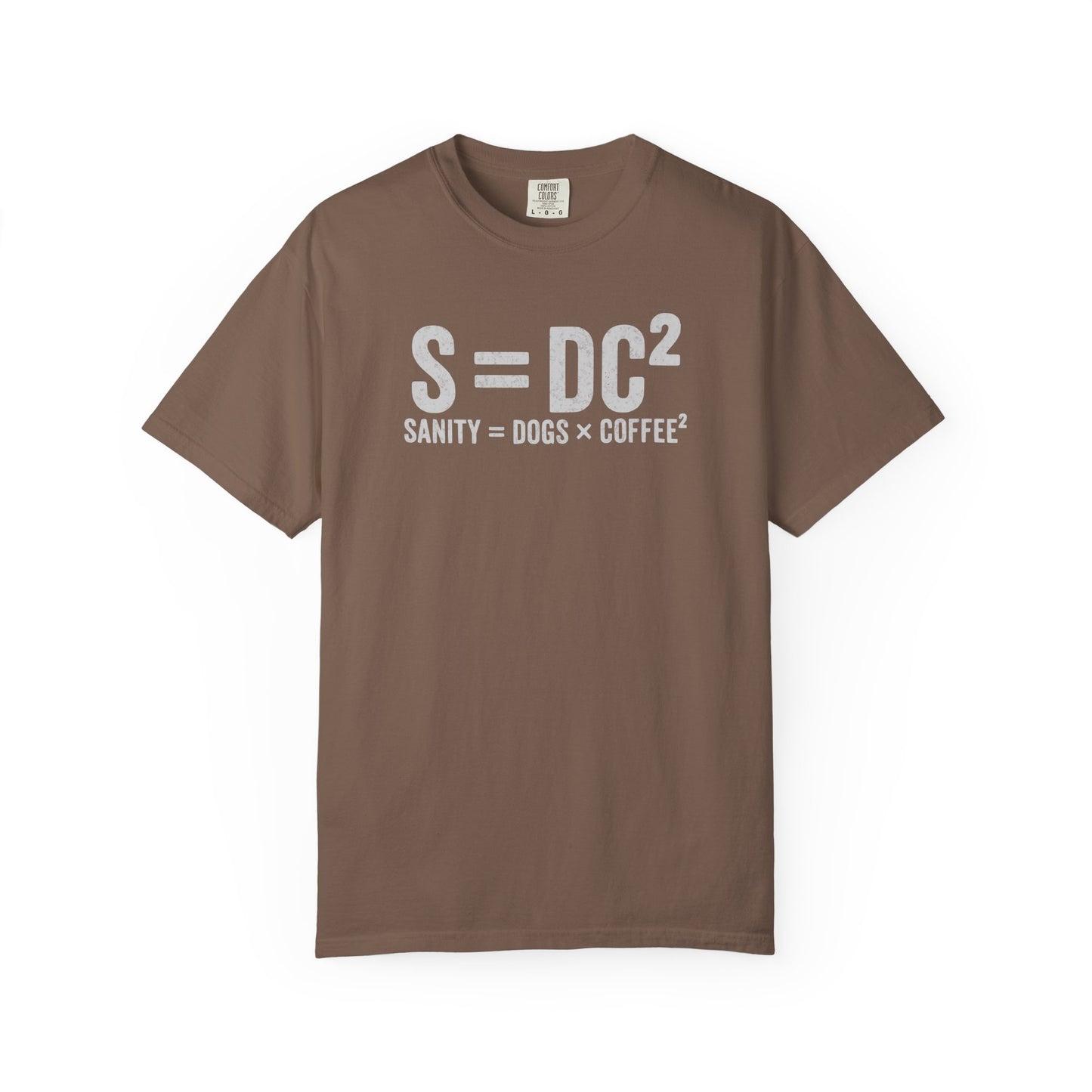 S = DC² Funny Dog & Coffee T-Shirt | Sanity = Dogs × Coffee² Graphic Tee | Comfort Colors Shirt