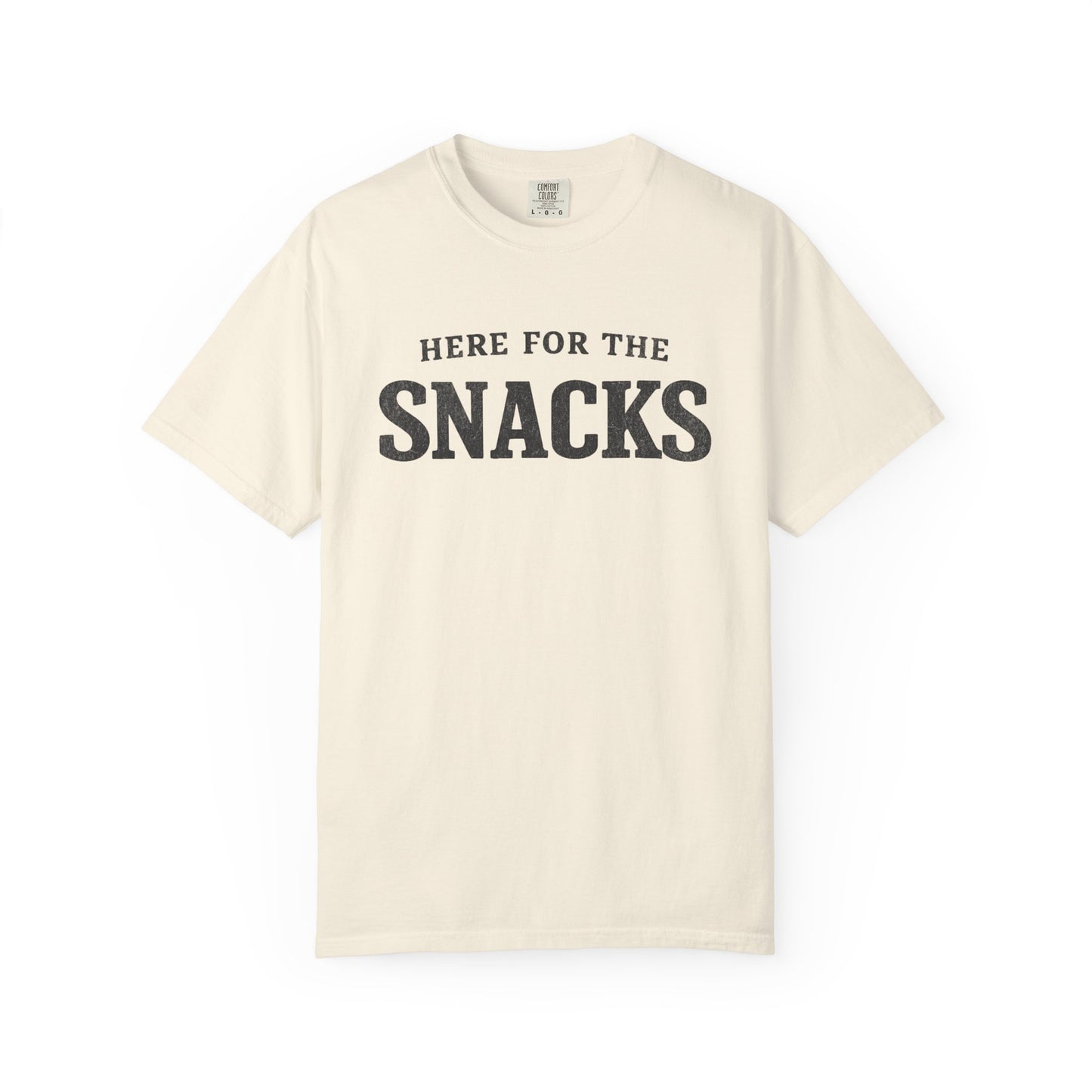Here for the Snacks T-Shirt