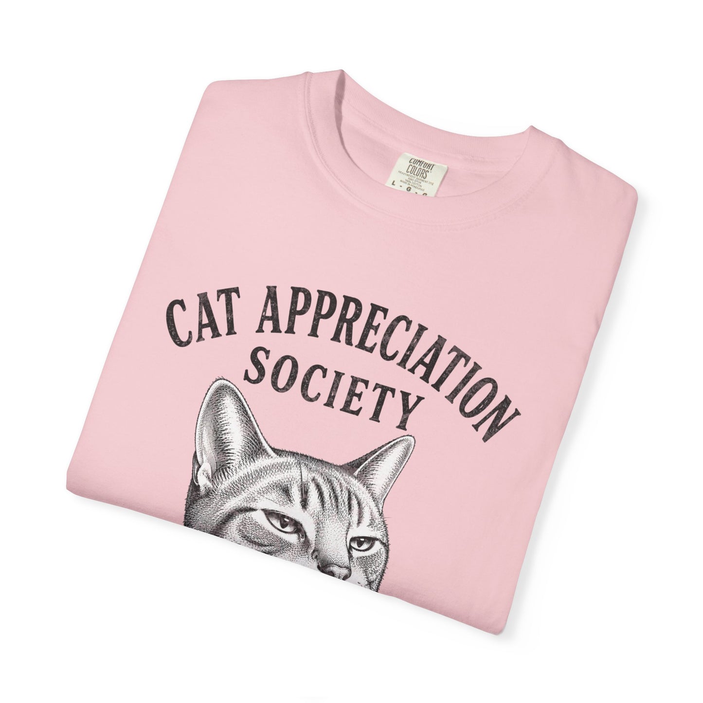 Cat Appreciation Society T-Shirt — “Expecting Adoration While Silently Judging”