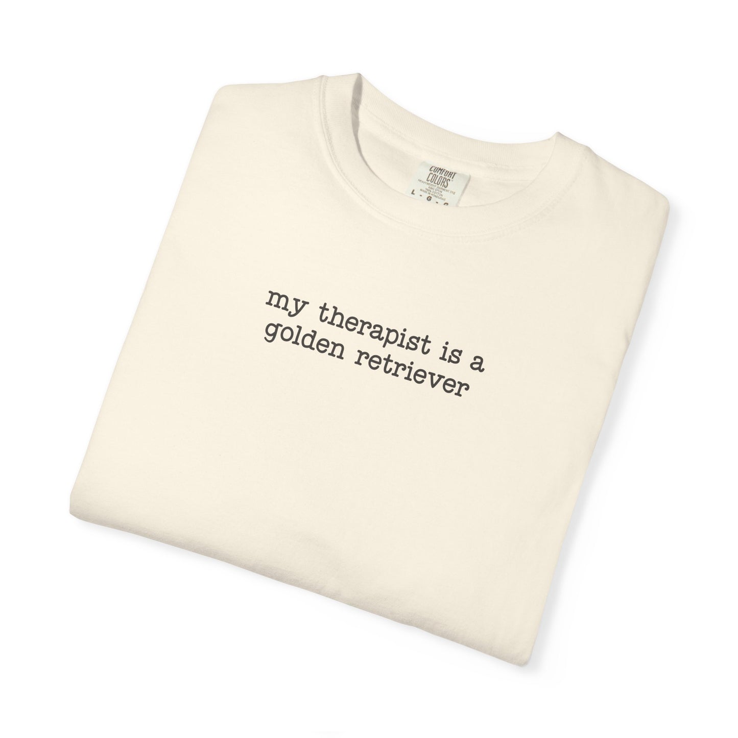 My Therapist Is a Golden Retriever T-Shirt