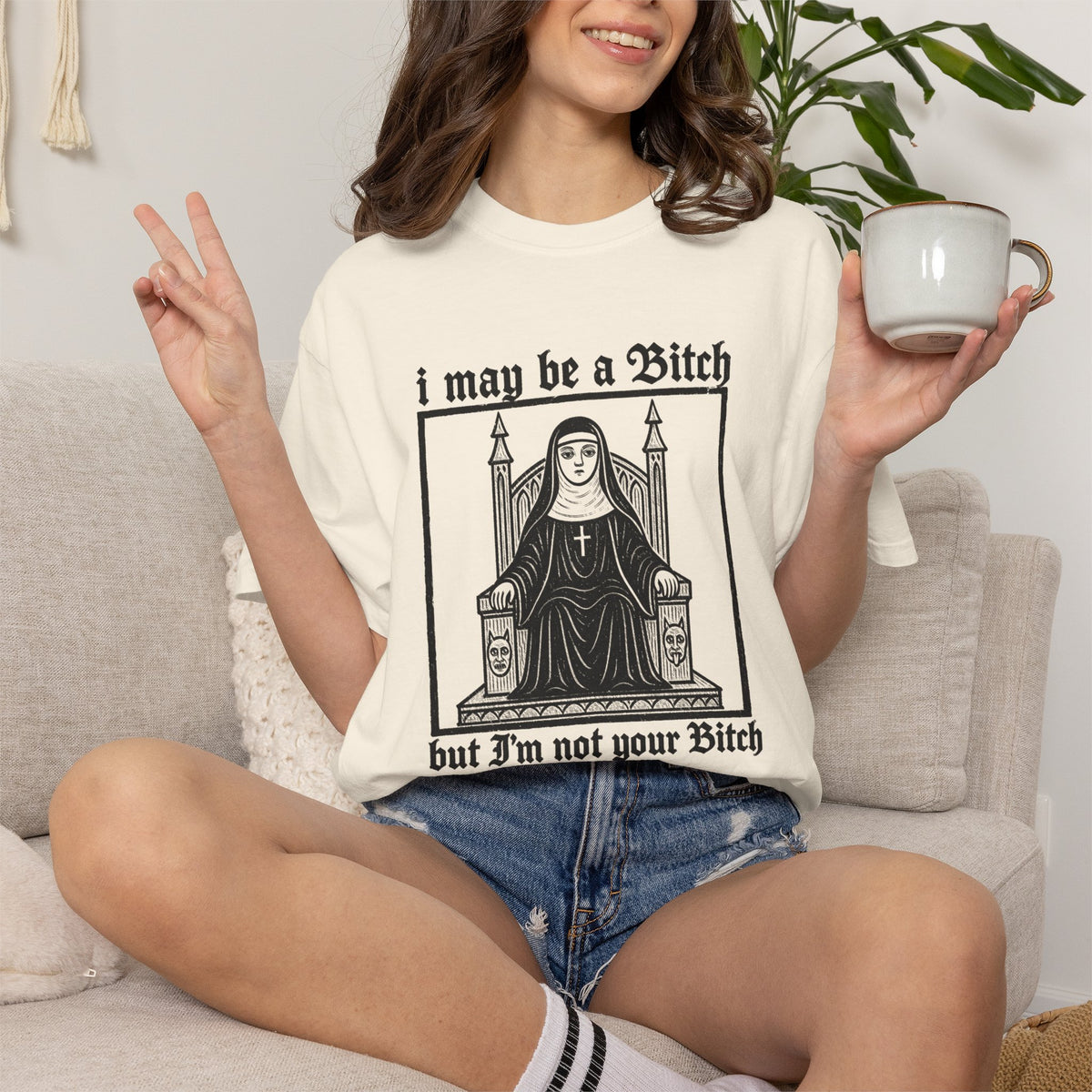 I May Be a Bitch But I’m Not Your Bitch Gothic Nun Graphic Shirt