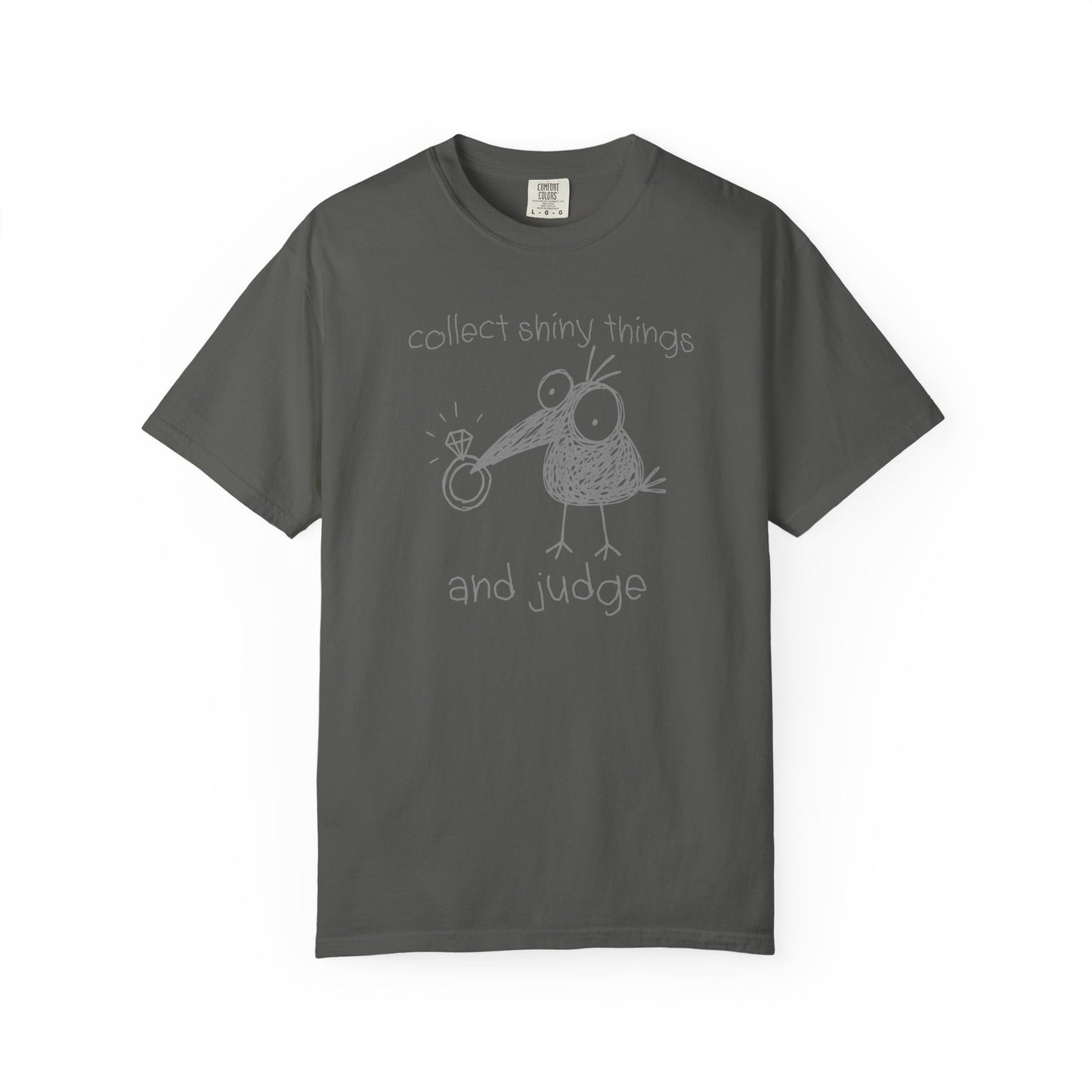 Collect Shiny Things and Judge Shirt | Funny Crow Shirt | Introvert Humor Tee | Weird Bird Graphic Shirt