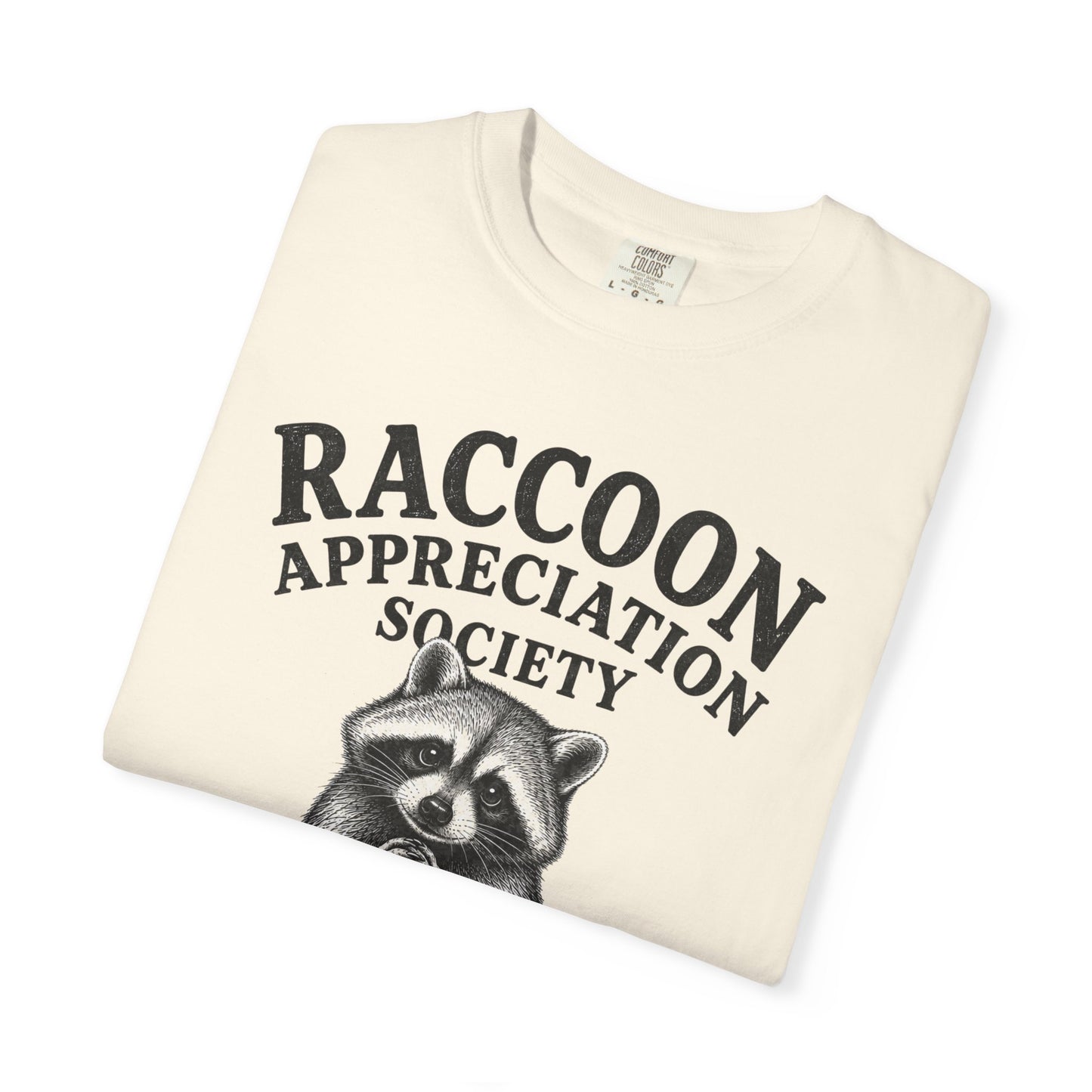 Raccoon Appreciation Society T-Shirt — "Remaining Adorable While Causing Chaos" Funny Cute Trash Panda Tee