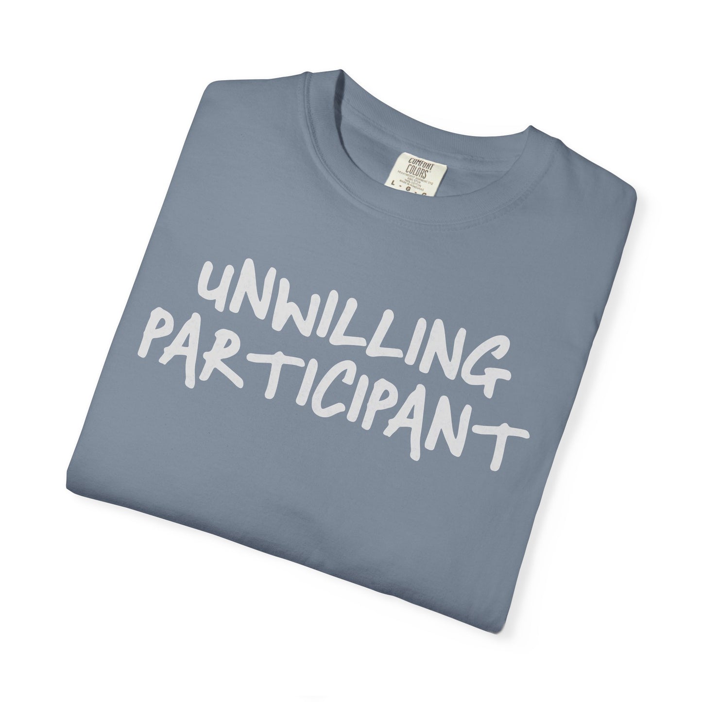 Unwilling Participant T-Shirt — Funny Introvert Graphic Tee