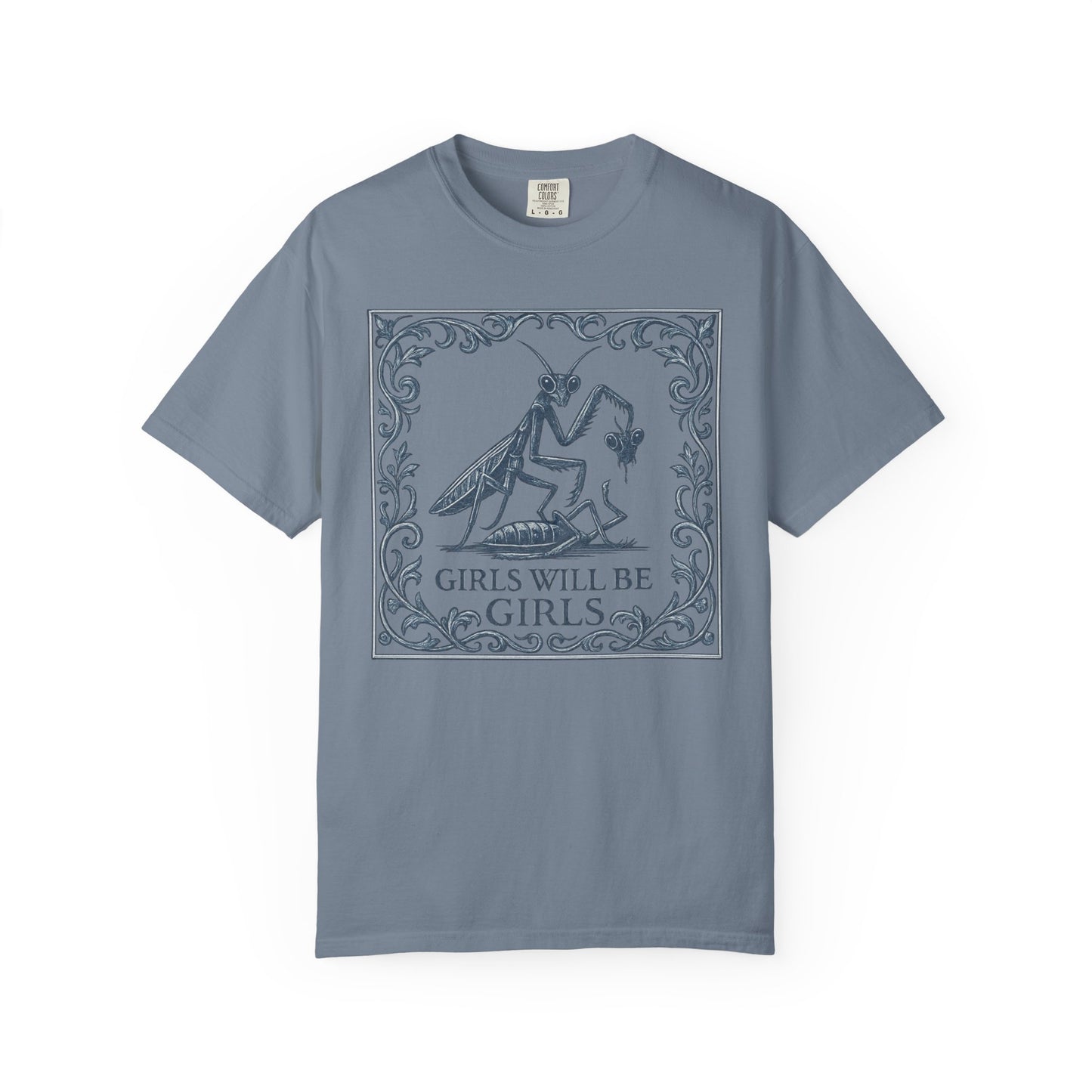 Girls Will Be Girls T-Shirt — Vintage Mantis Graphic Tee