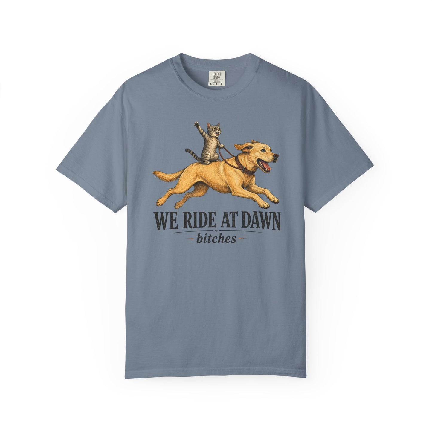 We Ride at Dawn Bitches Funny Cat Riding Dog Shit