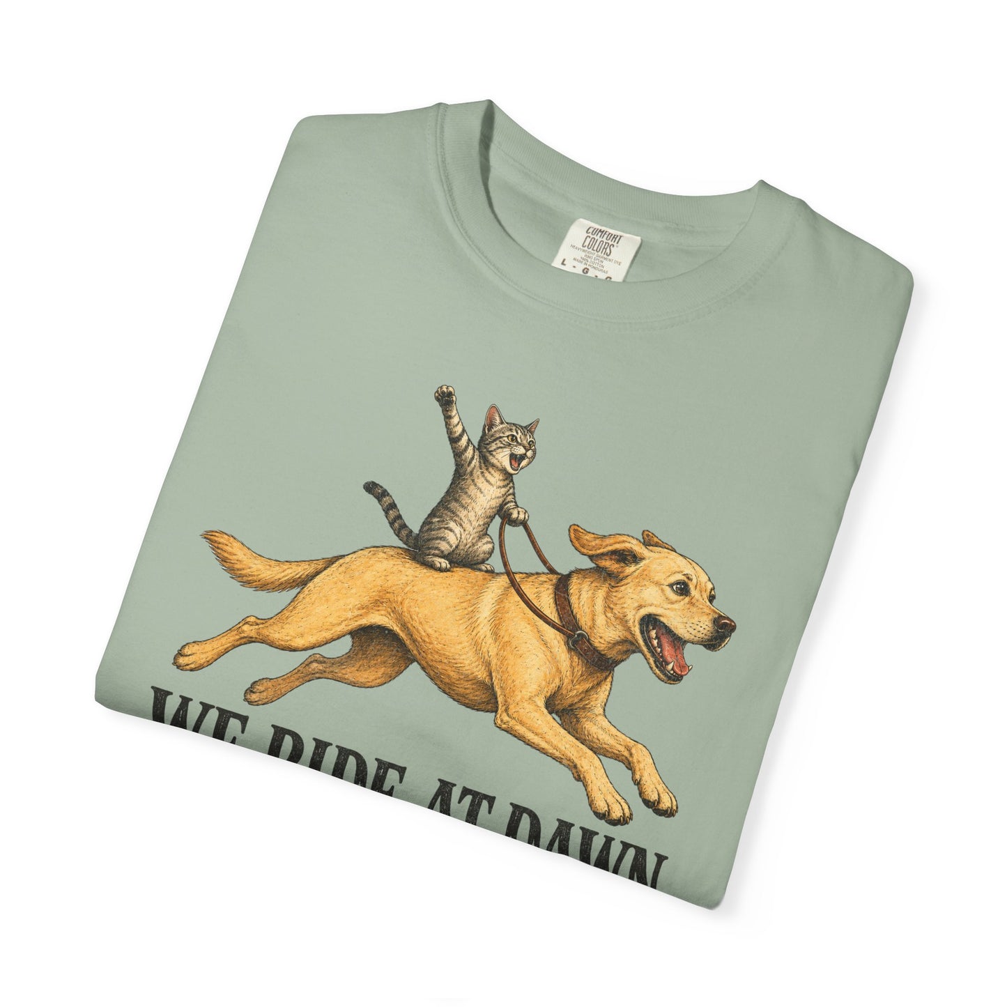 We Ride at Dawn Bitches Funny Cat Riding Dog Shit
