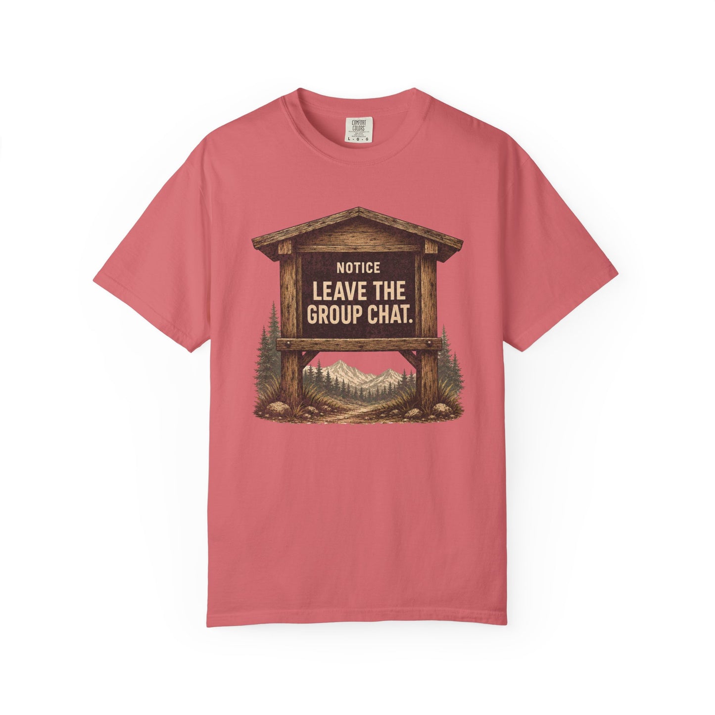 "Notice: Leave The Group Chat" Vintage Outdoor Sign Funny Hiking Graphic Shirt