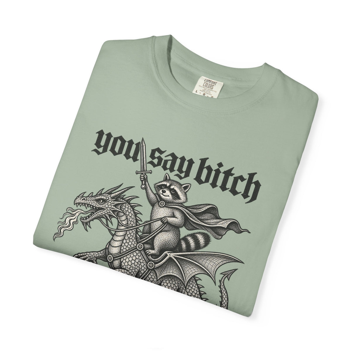 You Say Bitch Like It's A Bad Thing Vintage Gothic Raccoon Dragon T-Shirt