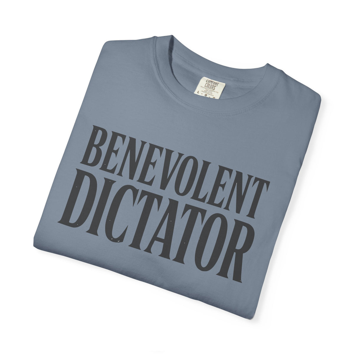 Benevolent Dictator T-Shirt Vintage Typography Graphic Tee
