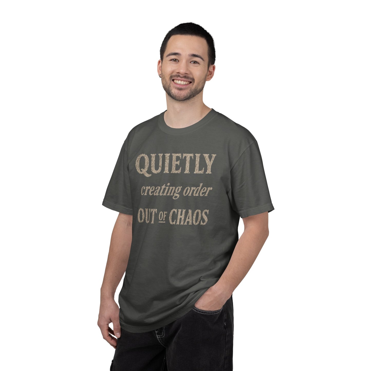 Quietly Creating Order Out of Chaos Tee
