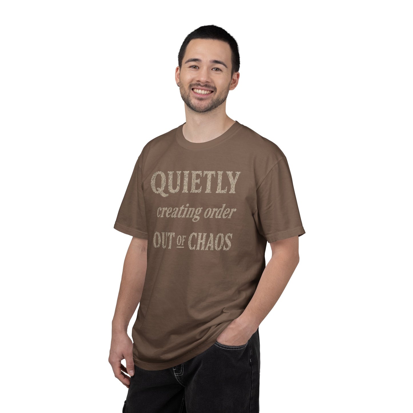 Quietly Creating Order Out of Chaos Tee