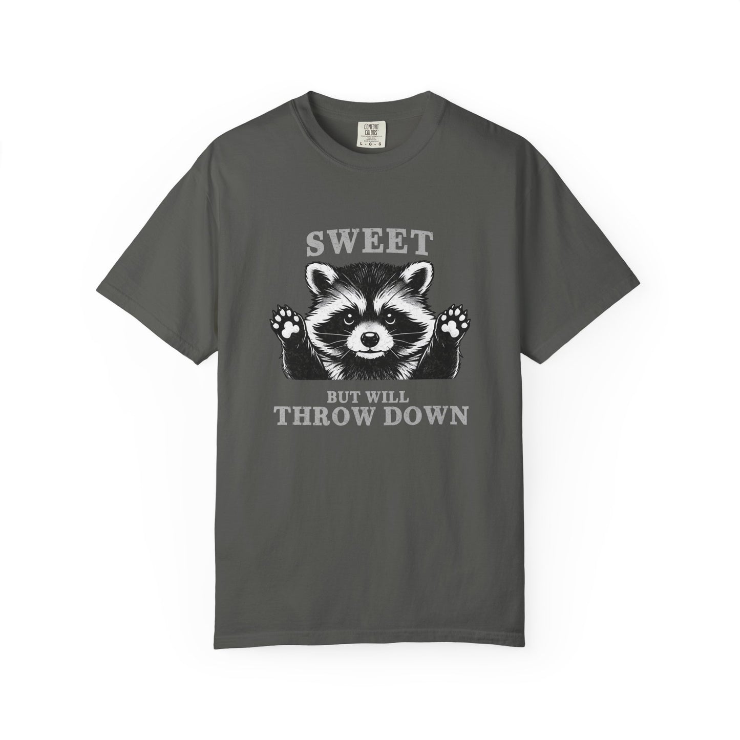 Funny Raccoon Tee — "Sweet, But Will Throw Down"