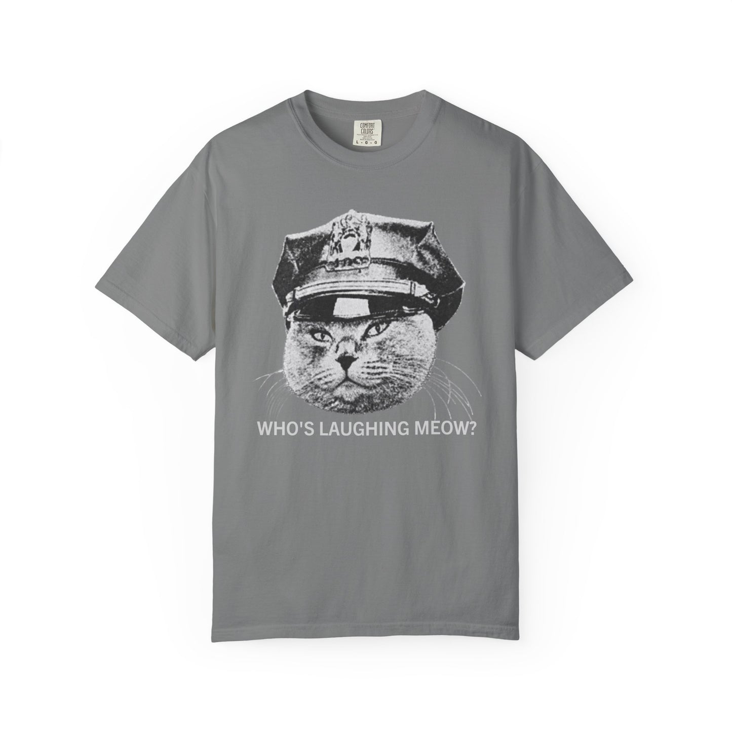 Who's Laughing Meow? Funny Cat Police Shirt | Vintage Grumpy Cat Graphic Tee | Comfort Colors® T-Shirt