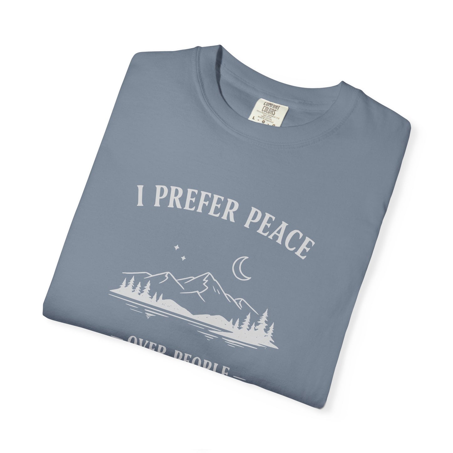 I Prefer Peace Over People Mountain Tee