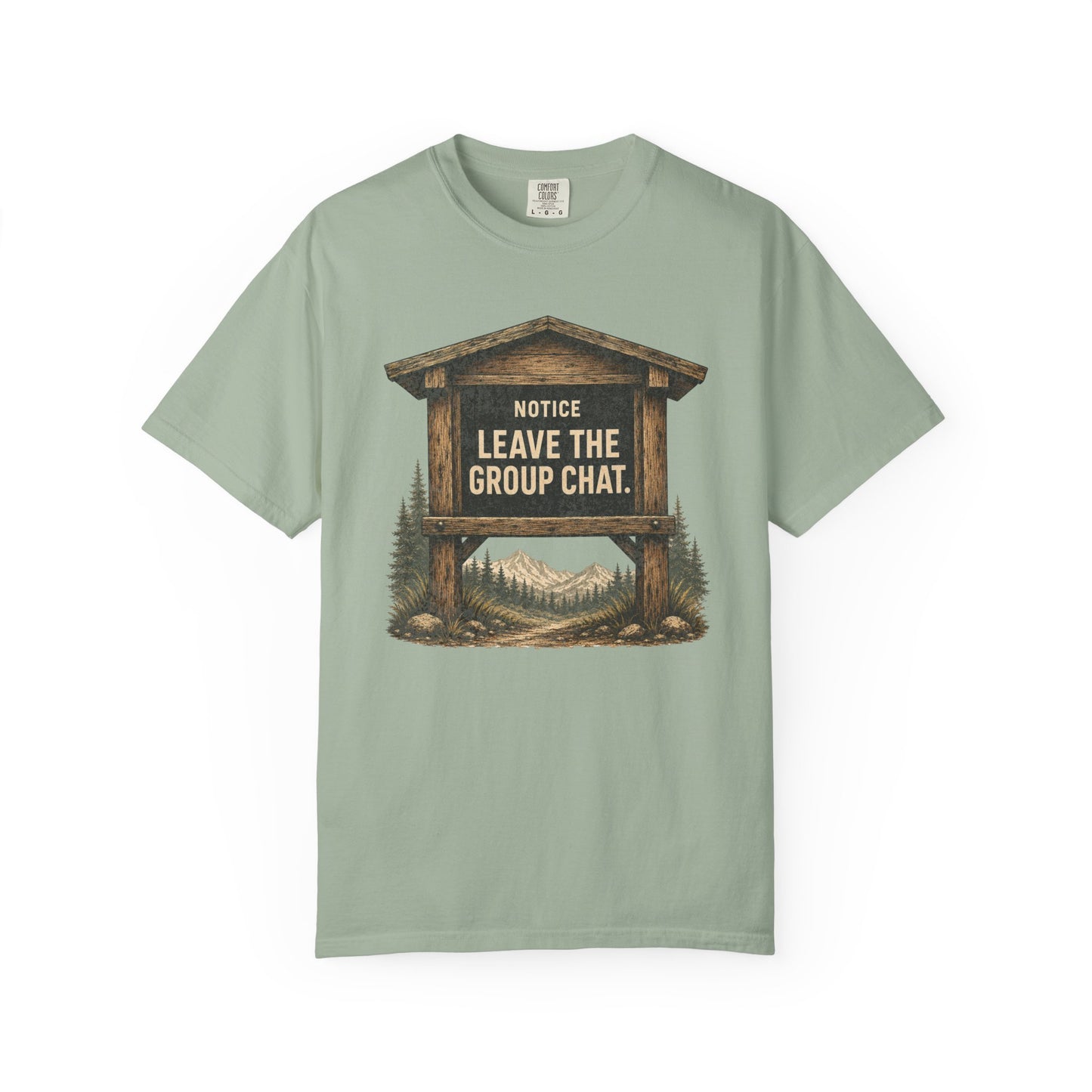 "Notice: Leave The Group Chat" Vintage Outdoor Sign Funny Hiking Graphic Shirt