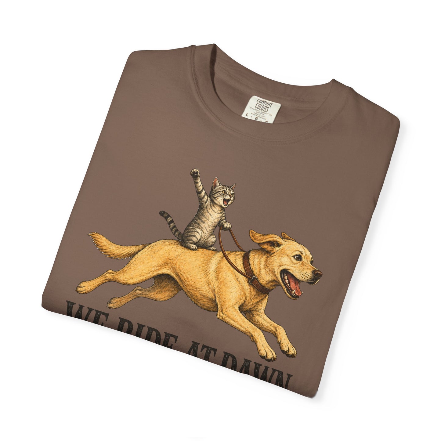 We Ride at Dawn Bitches Funny Cat Riding Dog Shit