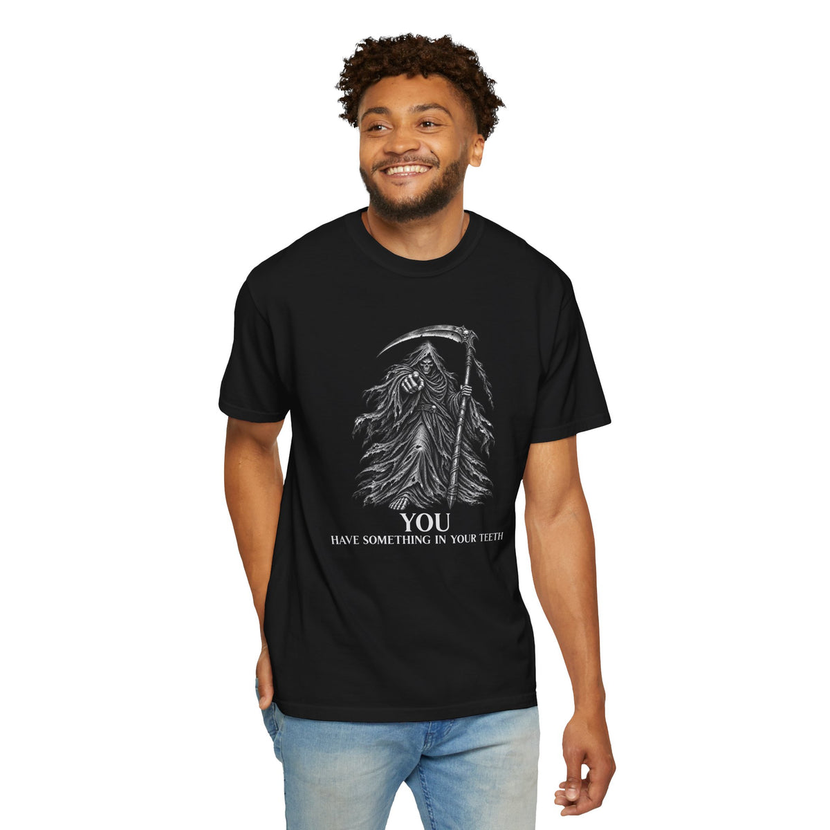 You Have Something in Your Teeth Funny Grim Reaper Graphic T-Shirt