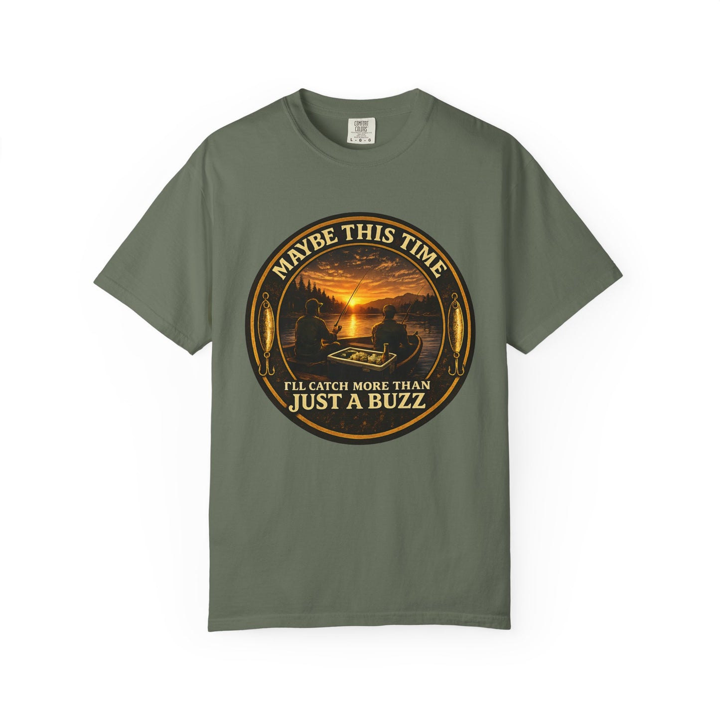 Fishing T-Shirt — "Maybe This Time I'll Catch More Than Just a Buzz" Funny Fishing Tee