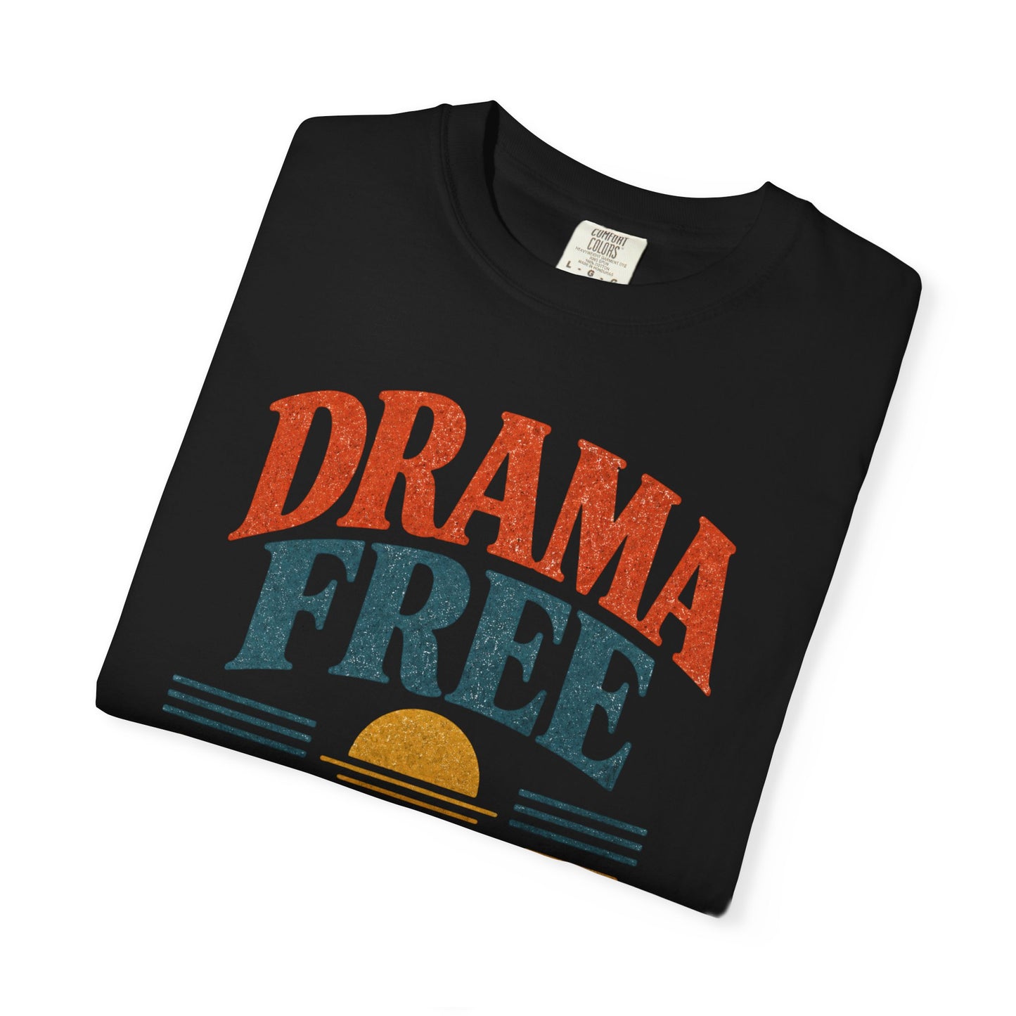 Drama Free Zone T-Shirt — Retro Sunset Vintage Graphic Tee