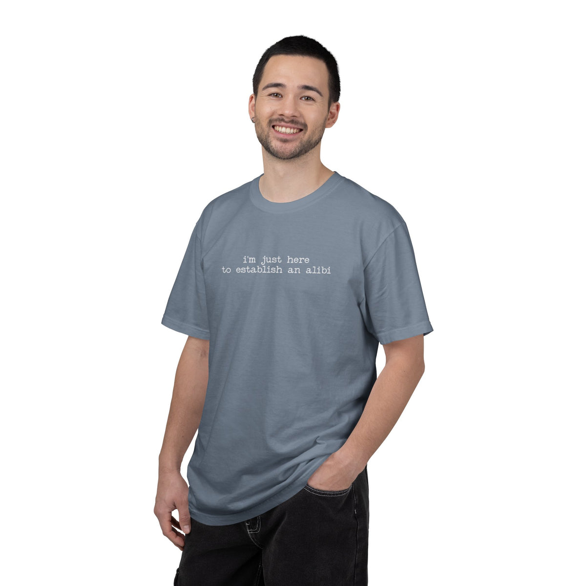 I’m Just Here to Establish an Alibi T-Shirt