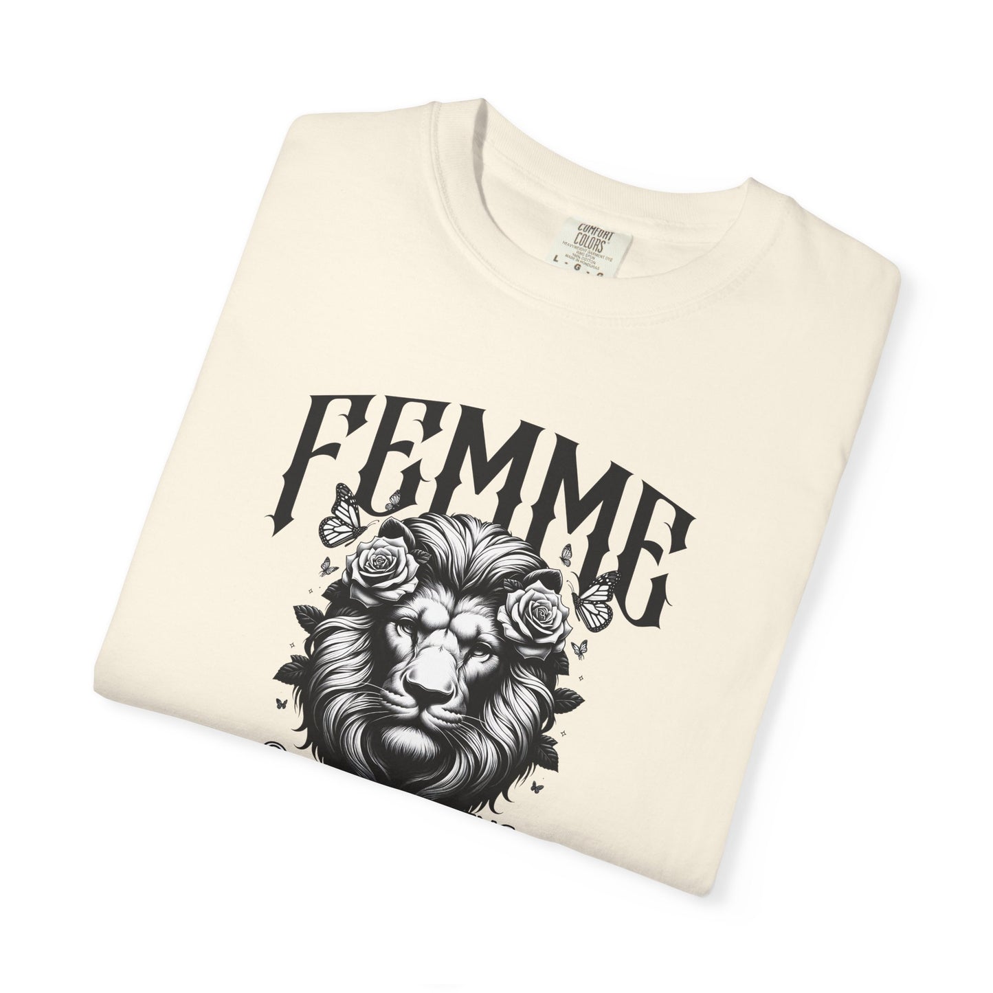 FEMME Lion T-Shirt | Quietly Creating Order From Chaos | Women's Empowerment Graphic Tee