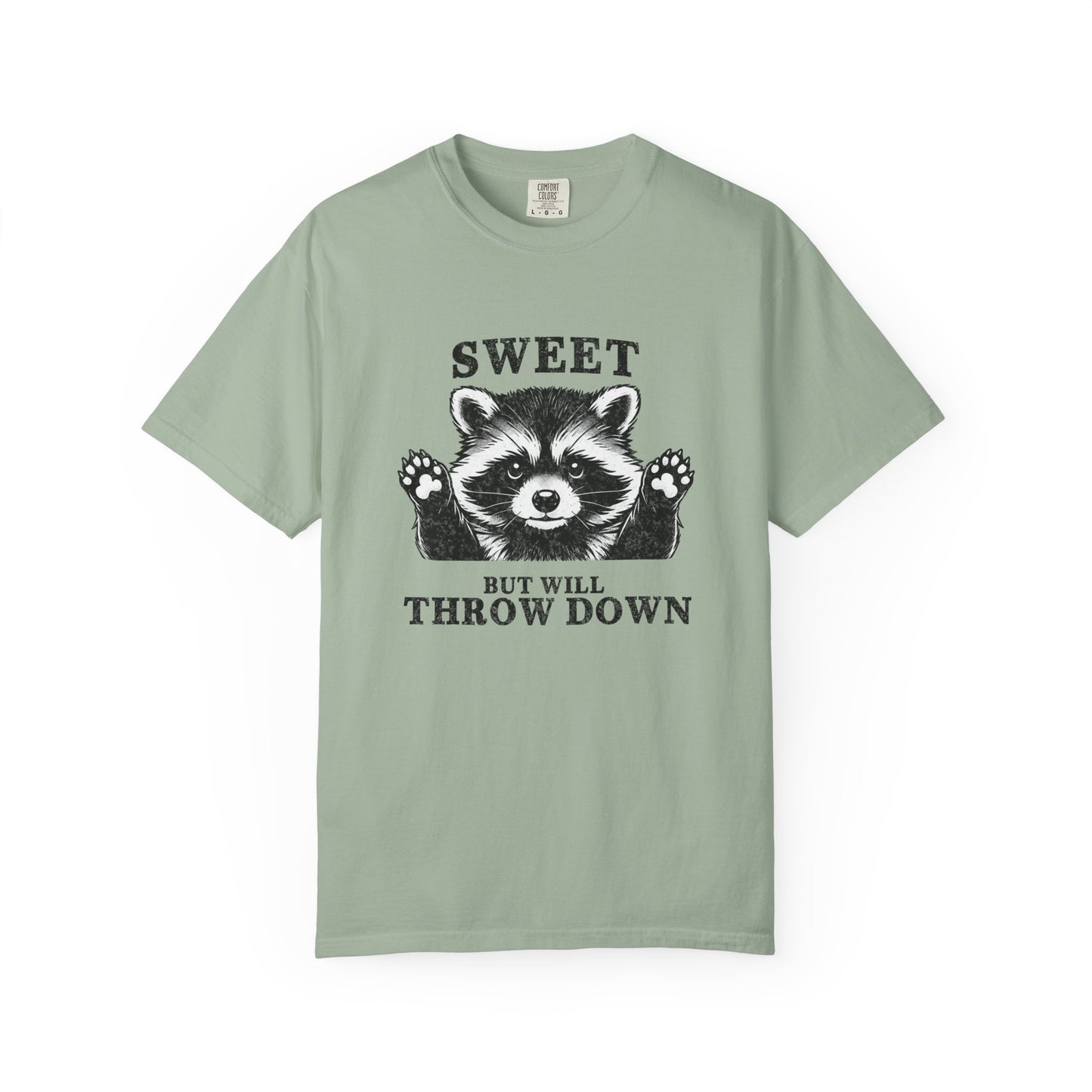 Funny Raccoon Tee — "Sweet, But Will Throw Down"
