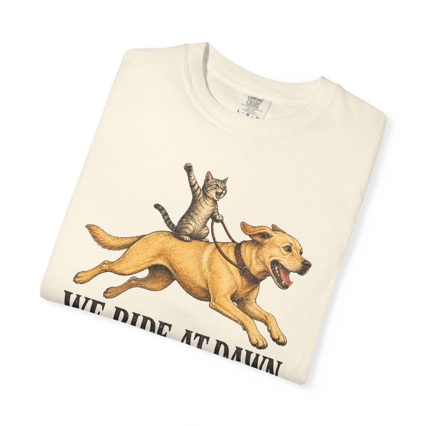 We Ride at Dawn Bitches Funny Cat Riding Dog Shit