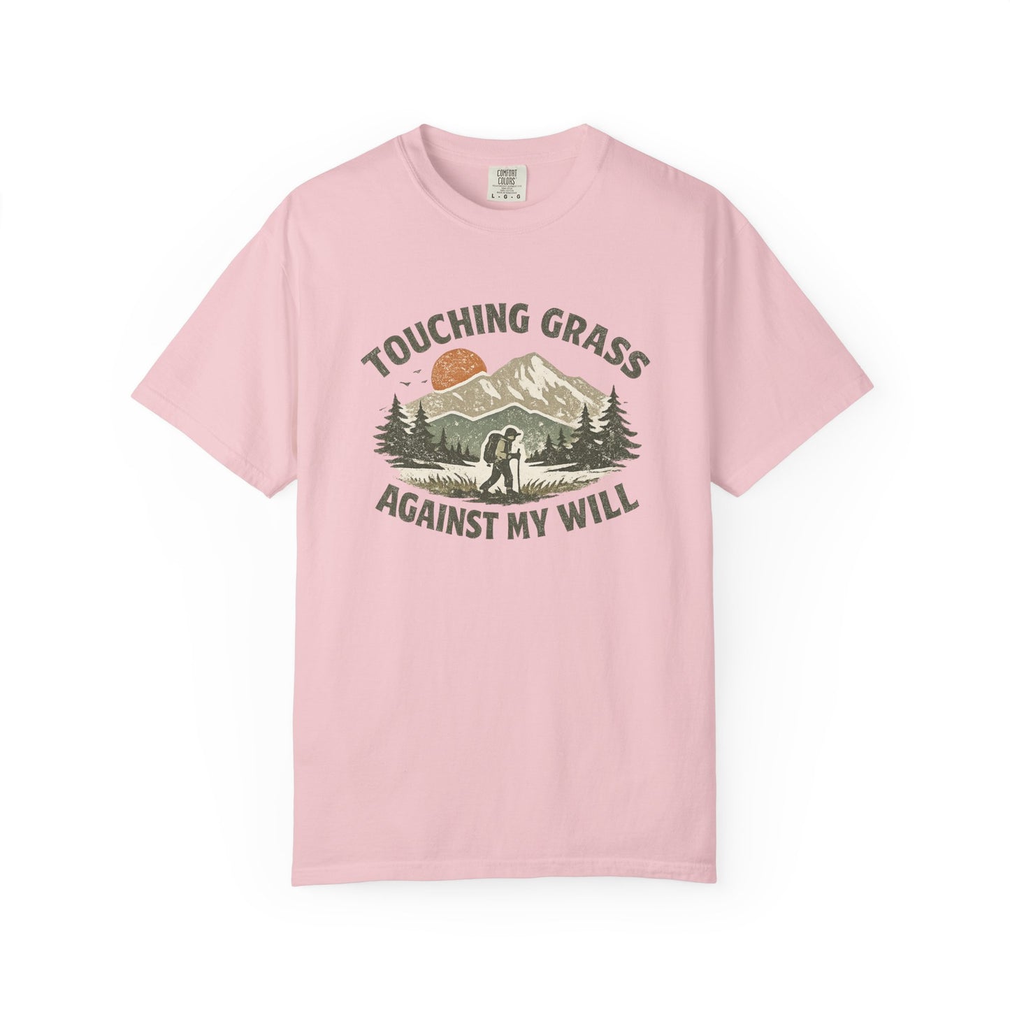 Touching Grass Against My Will Hiking T-Shirt — Anti-Hustle, Reluctant Camper Tee