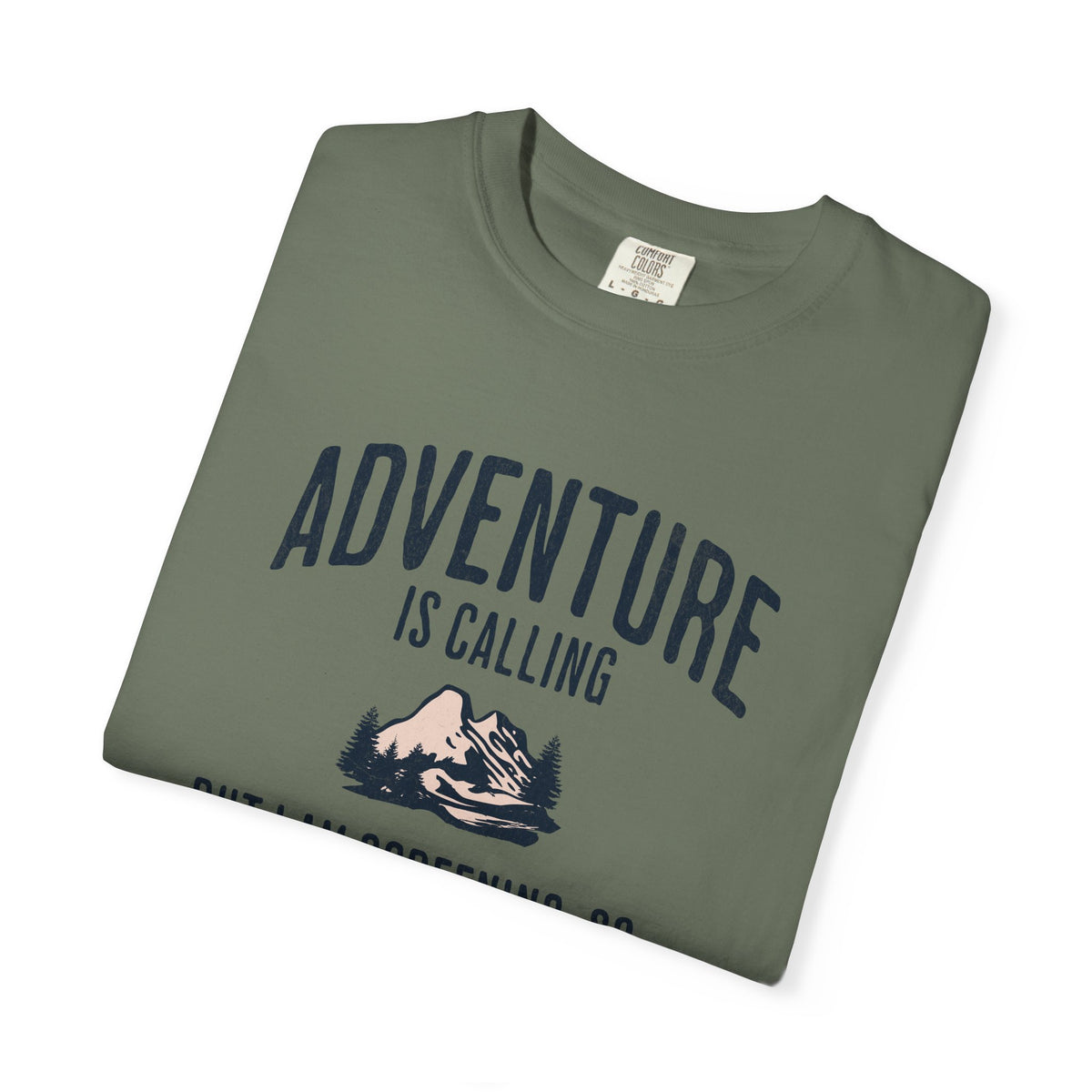 Adventure Is Calling But I am Screening So... T-Shirt