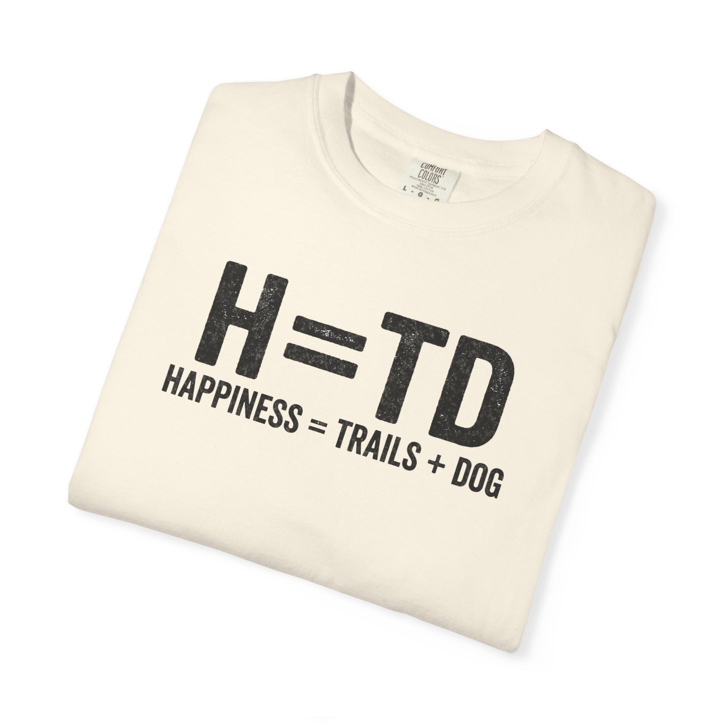 H = TD Funny Hiking Dog T-Shirt | Happiness = Trails + Dog Graphic Tee | Comfort Colors Shirt