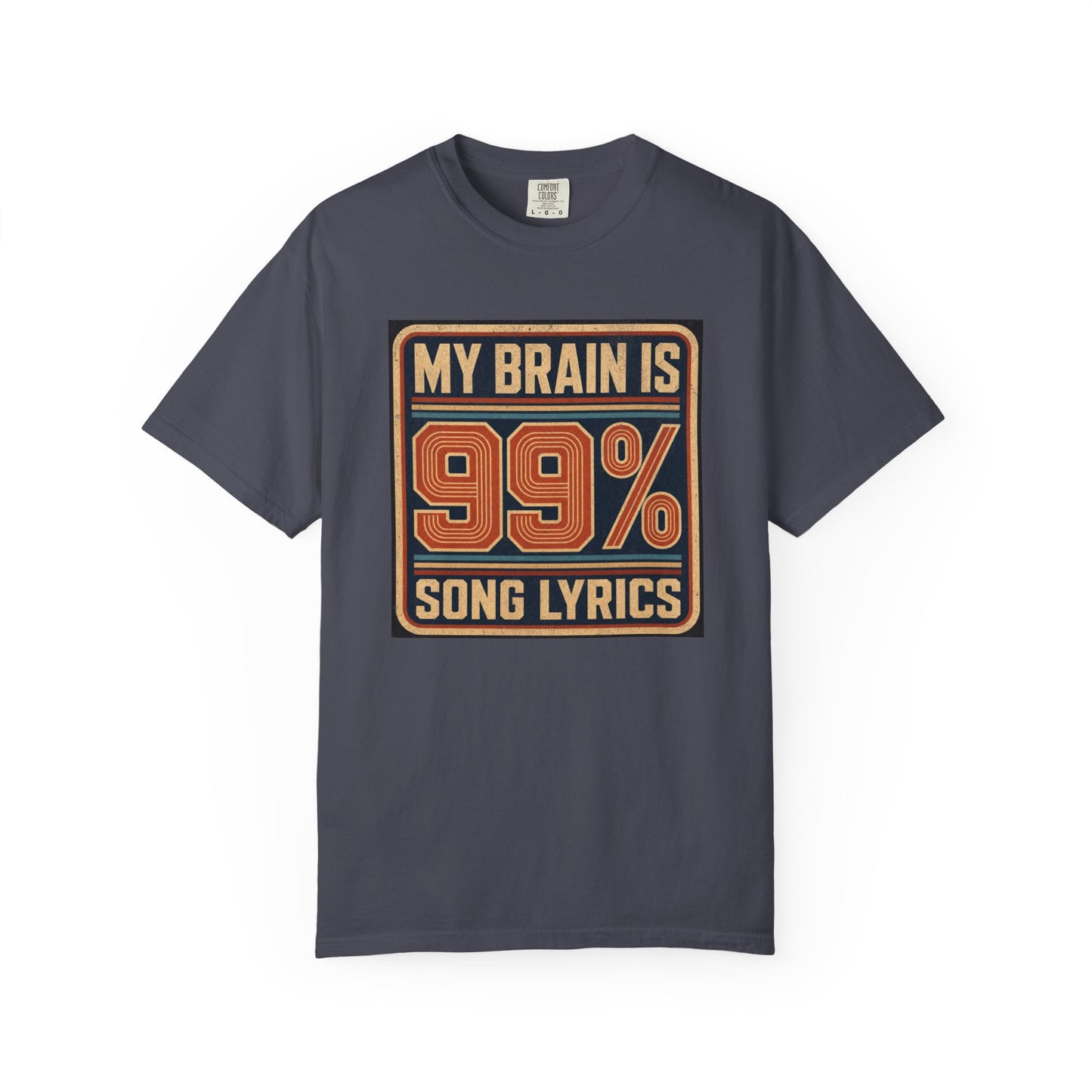 T-Shirt — "My Brain Is 99% Song Lyrics" Retro Music Lover Tee