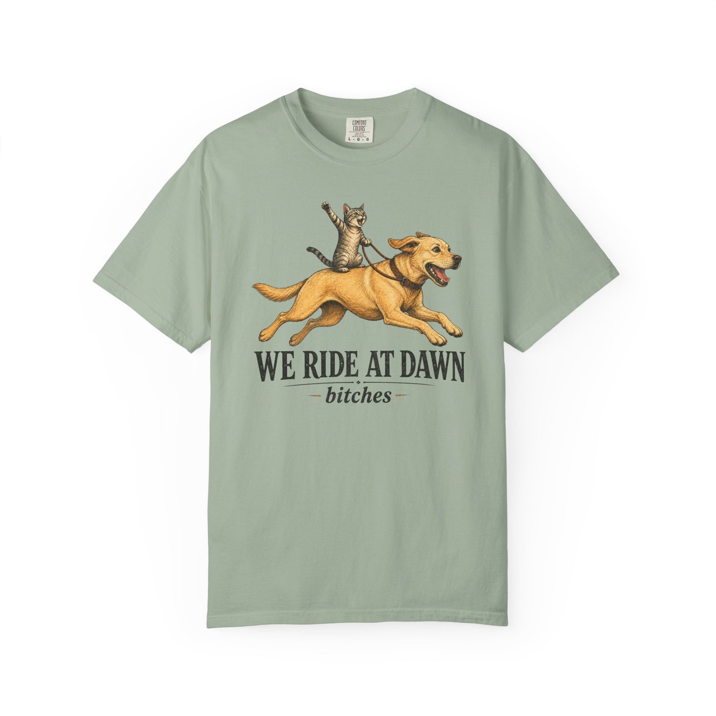 We Ride at Dawn Bitches Funny Cat Riding Dog Shit