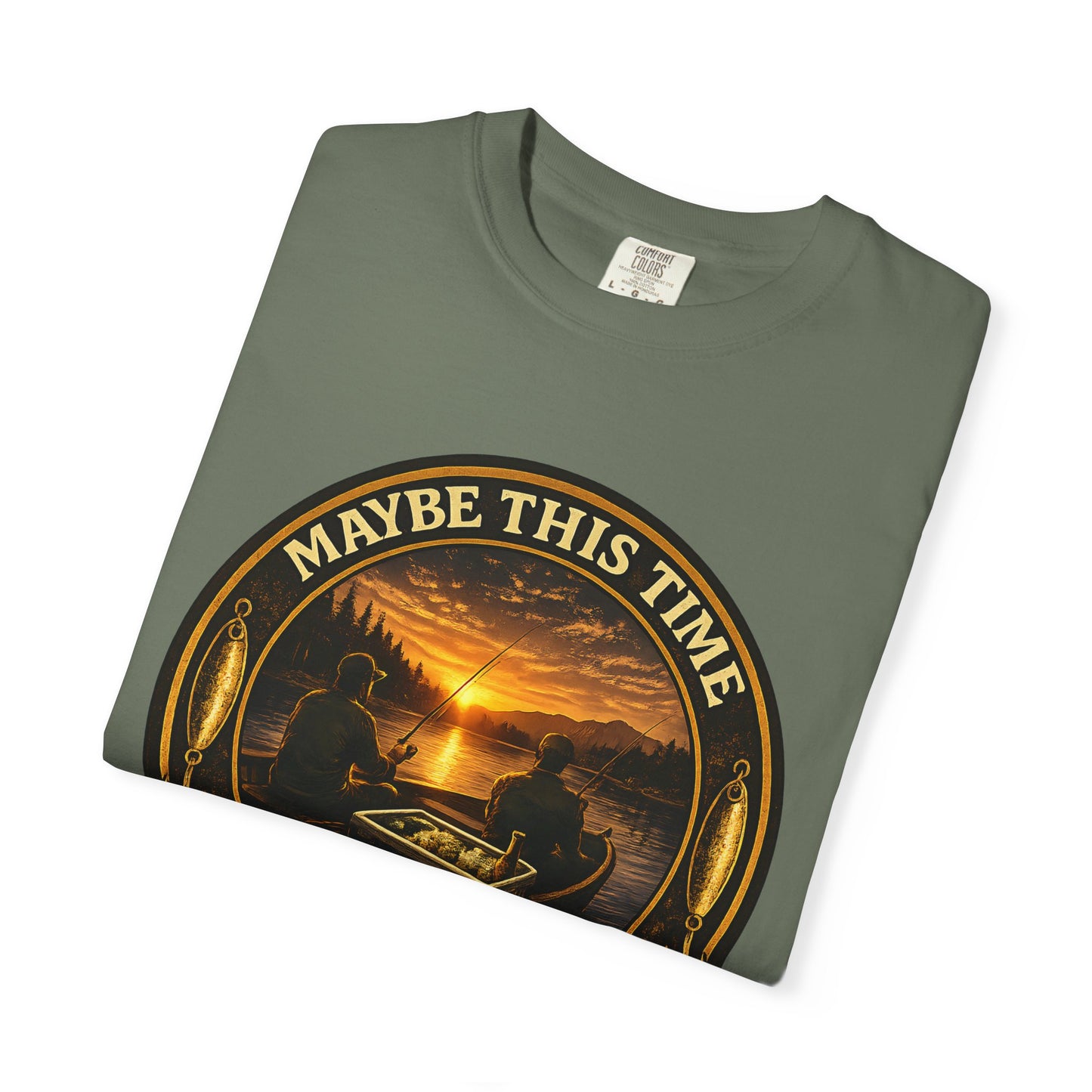 Fishing T-Shirt — "Maybe This Time I'll Catch More Than Just a Buzz" Funny Fishing Tee