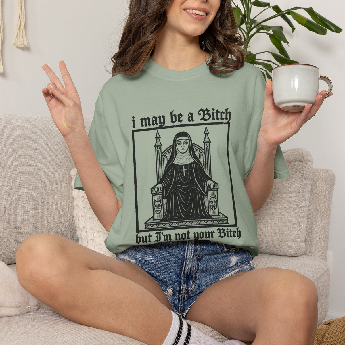I May Be a Bitch But I’m Not Your Bitch Gothic Nun Graphic Shirt