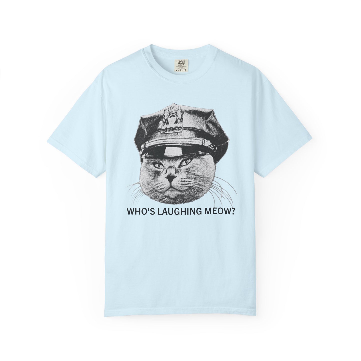 Who's Laughing Meow? Funny Cat Police Shirt | Vintage Grumpy Cat Graphic Tee | Comfort Colors® T-Shirt
