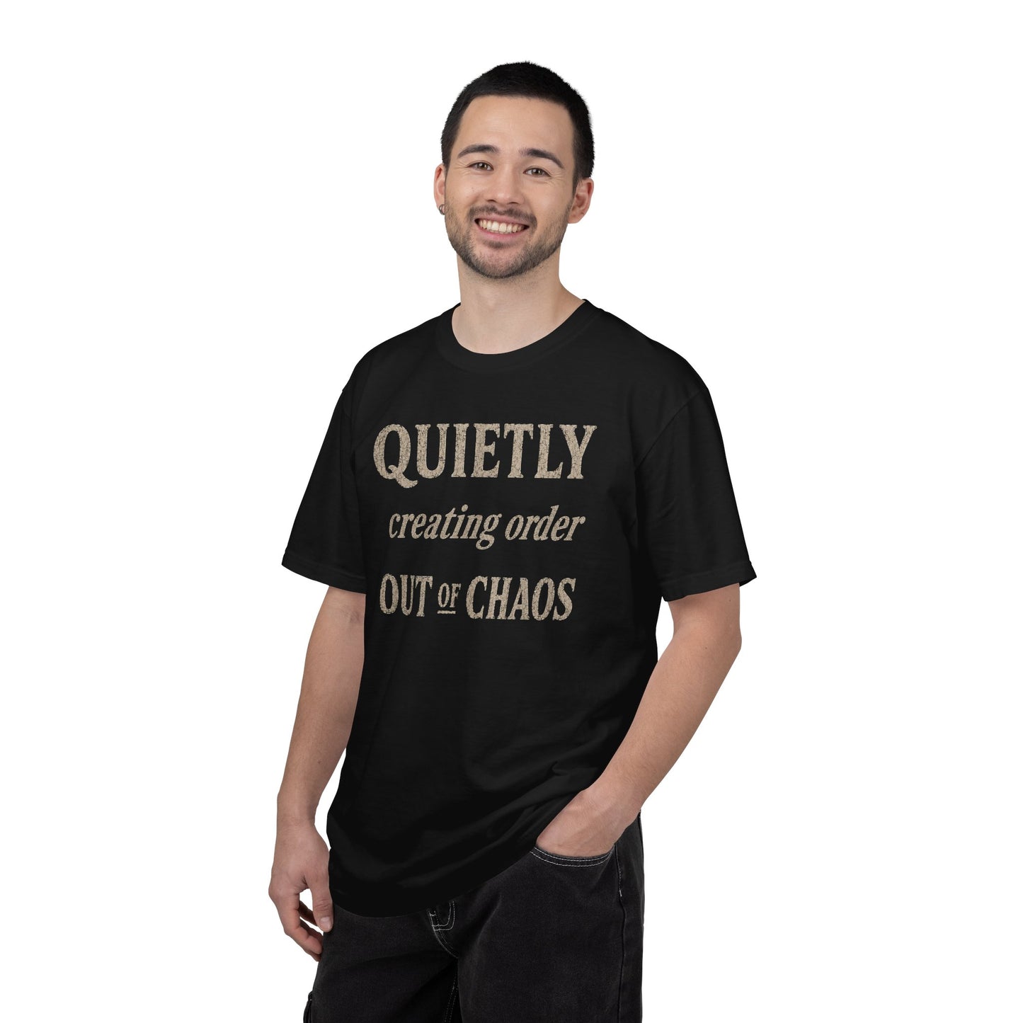 Quietly Creating Order Out of Chaos Tee