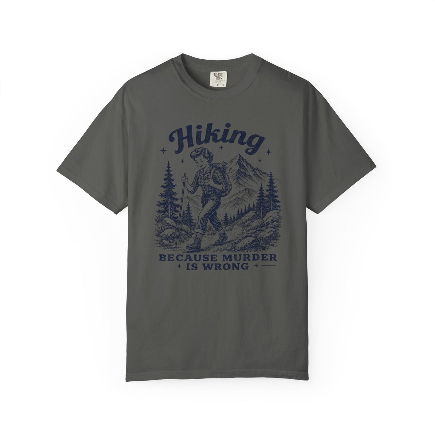Hiking Because Murder Is Wrong — Retro 1950s Vintage Graphic T-Shirt