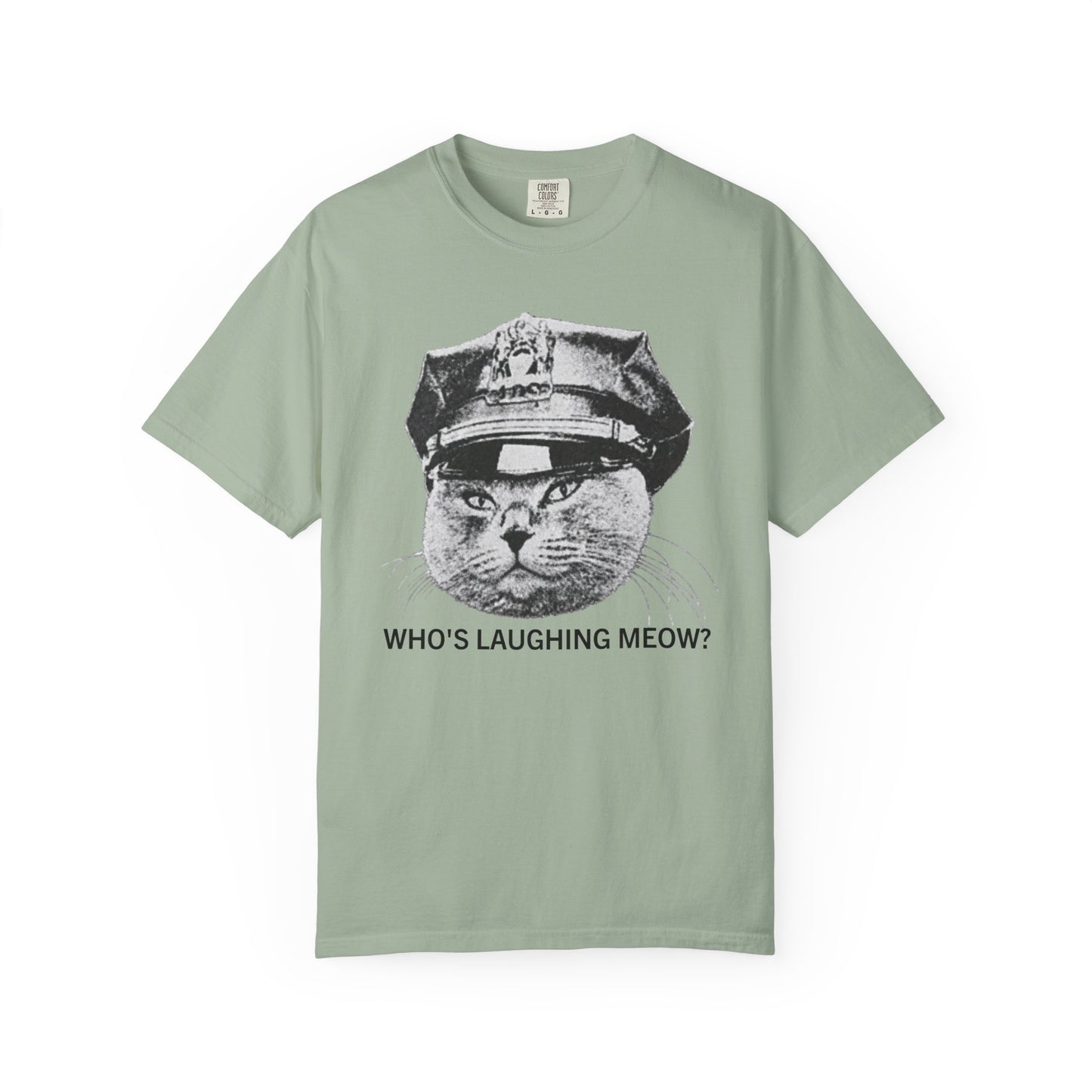Who's Laughing Meow? Funny Cat Police Shirt | Vintage Grumpy Cat Graphic Tee | Comfort Colors® T-Shirt